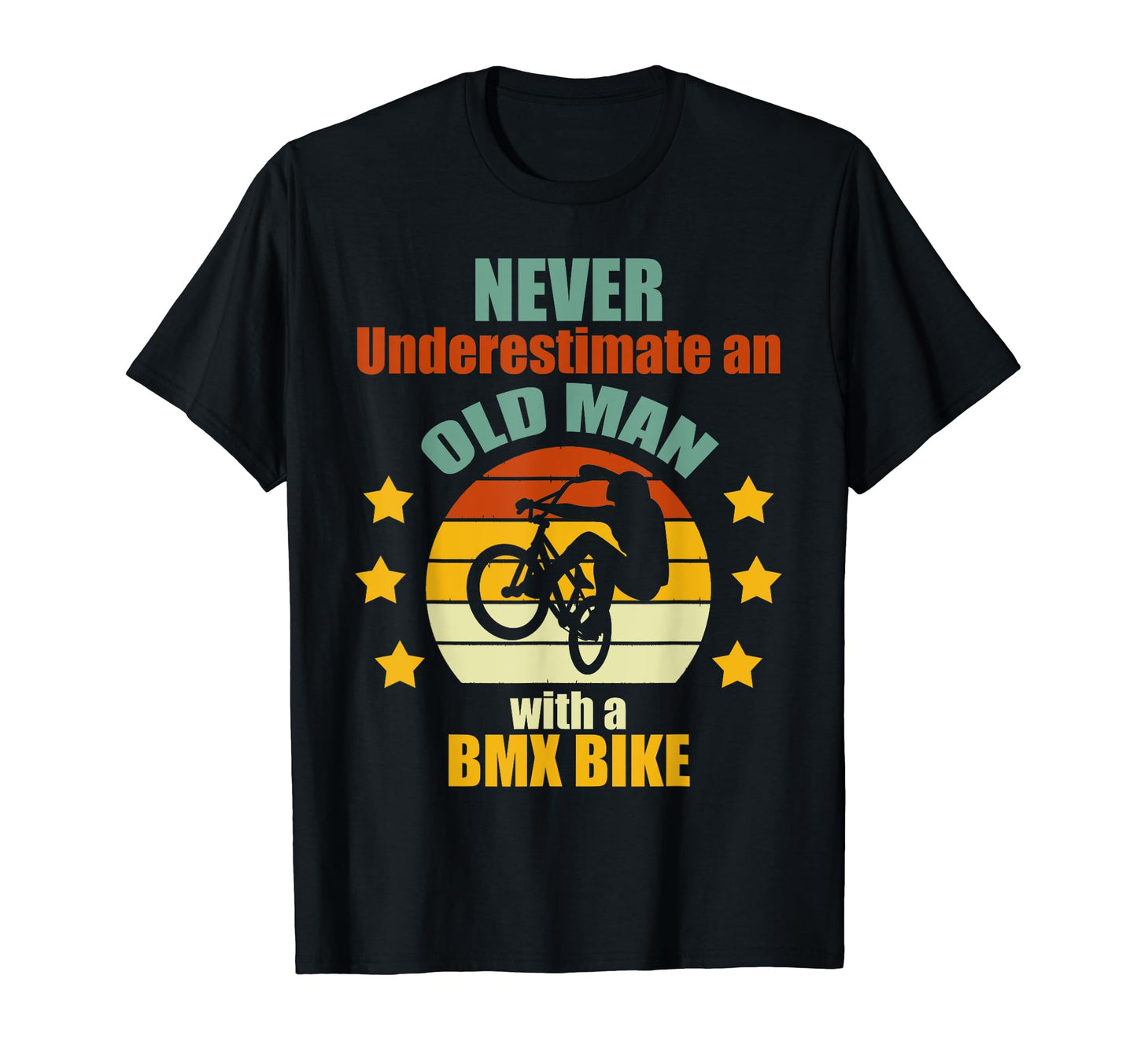 Never Underestimate Old Bmx Bike T-Shirt - Streetwear Style for Adults - T-Shirt, Sweatshirt, Hoodie