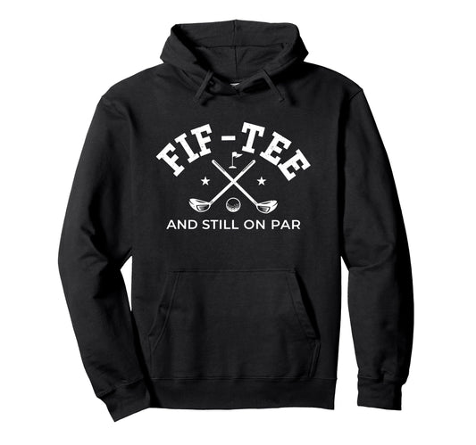 50Th Birthday Golf Pun Golfing 50 Year Hoodie - Trendy Graphic for Adults - T-Shirt, Sweatshirt, Hoodie