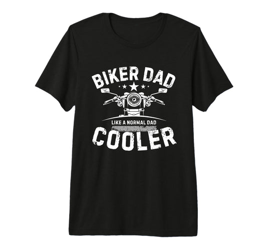 Biker Dad Like Normal Dad Only Cooler T-Shirt - Minimalist Print Unisex - T-Shirt, Sweatshirt, Hoodie
