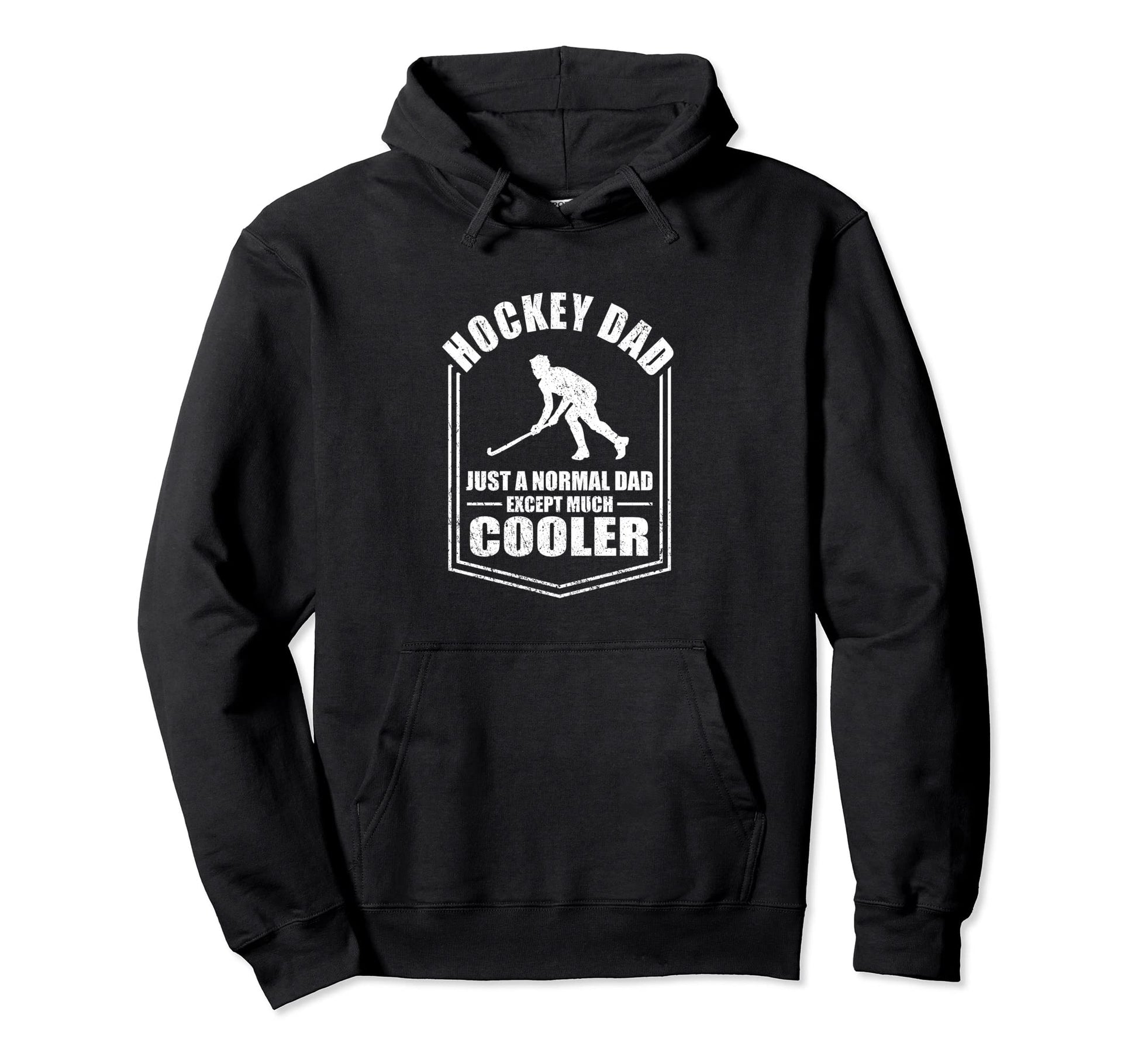 Hockey Dad Just Normal Dad Except Hoodie - Fun Novelty Design for Adults - T-Shirt, Sweatshirt, Hoodie