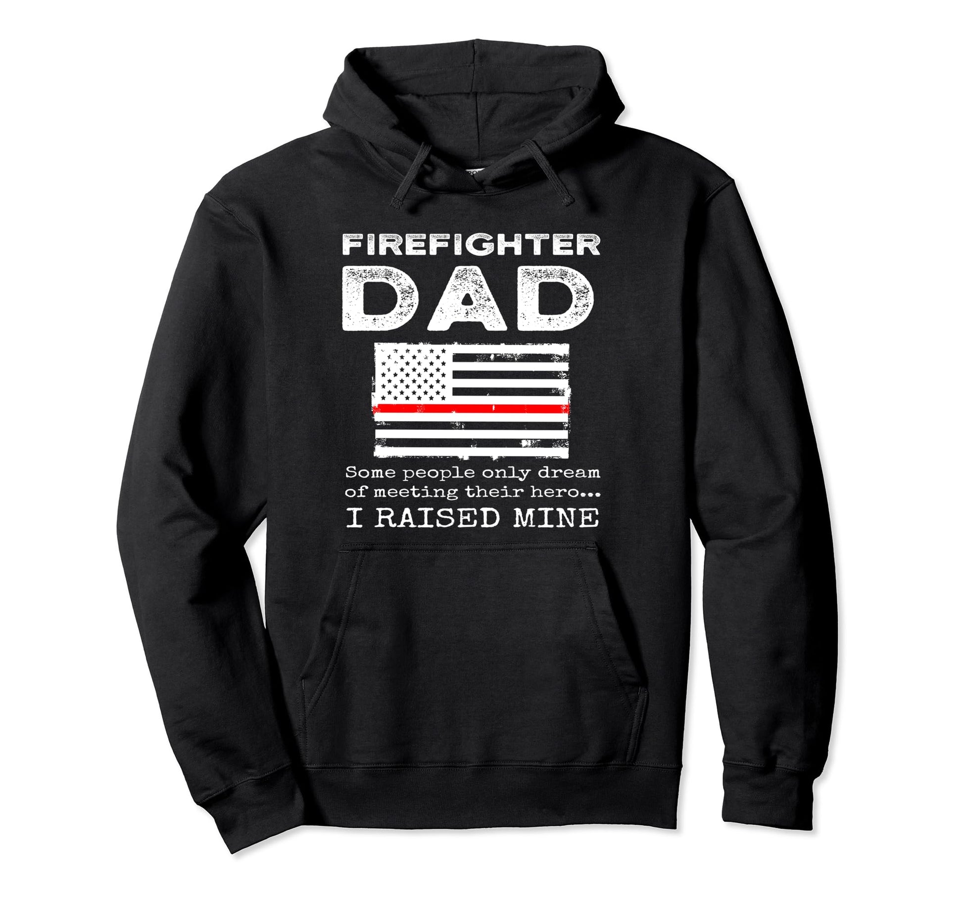 Proud Firefighter Dad Fireman Hoodie - Custom Art Print for Adults - T-Shirt, Sweatshirt, Hoodie