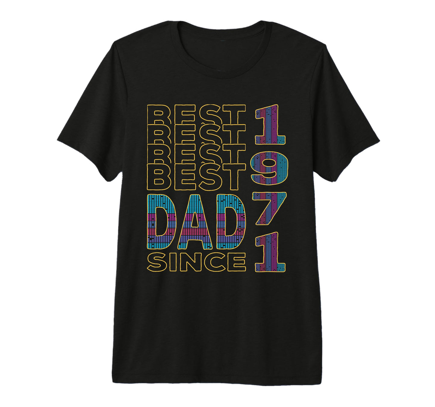 Best Dad World Dad Since 1971 Fathers T-Shirt - Custom Art Print Men Women - T-Shirt, Sweatshirt, Hoodie
