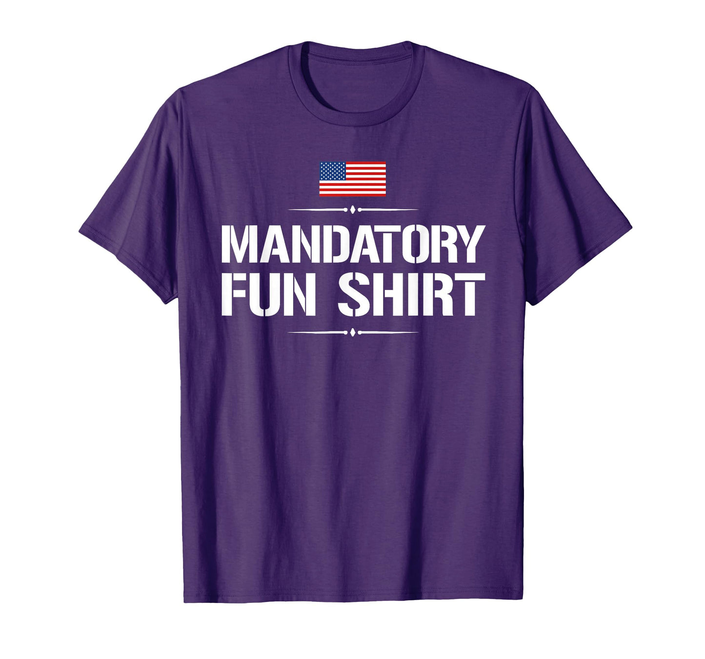 Funny Military Mandatory Fun T-Shirt - Casual Everyday Wear Unisex - T-Shirt, Sweatshirt, Hoodie