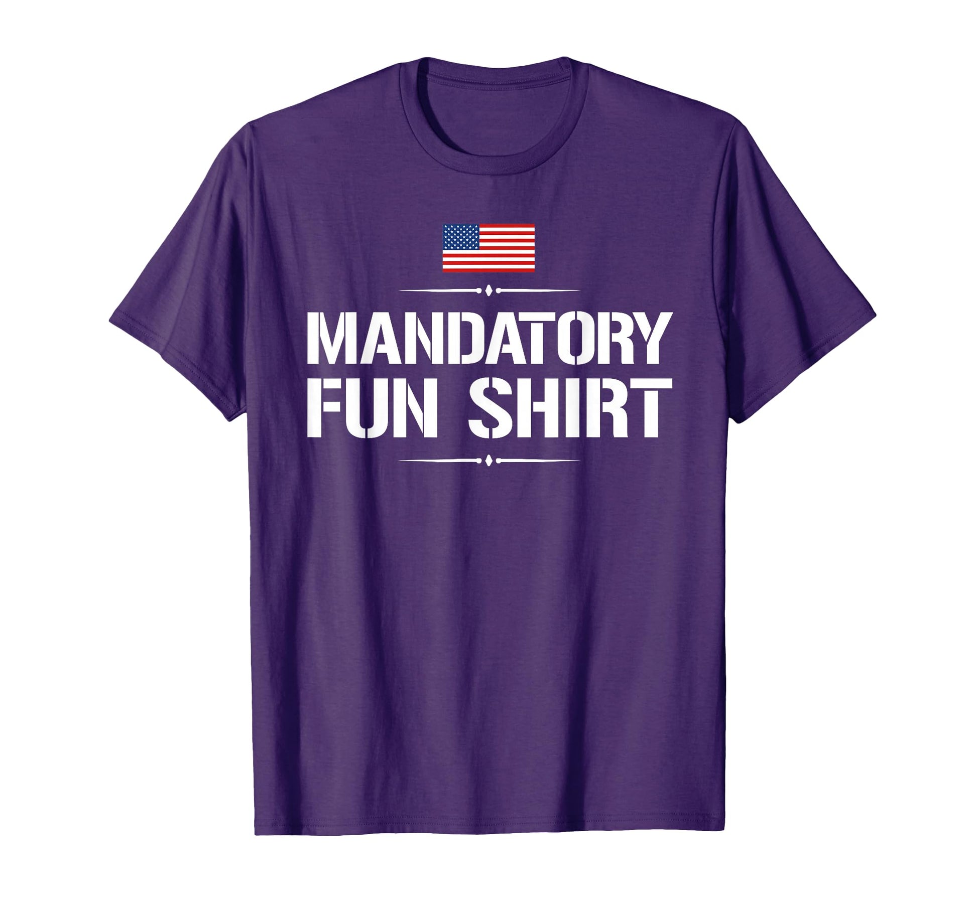 Funny Military Mandatory Fun T-Shirt - Casual Everyday Wear Unisex - T-Shirt, Sweatshirt, Hoodie