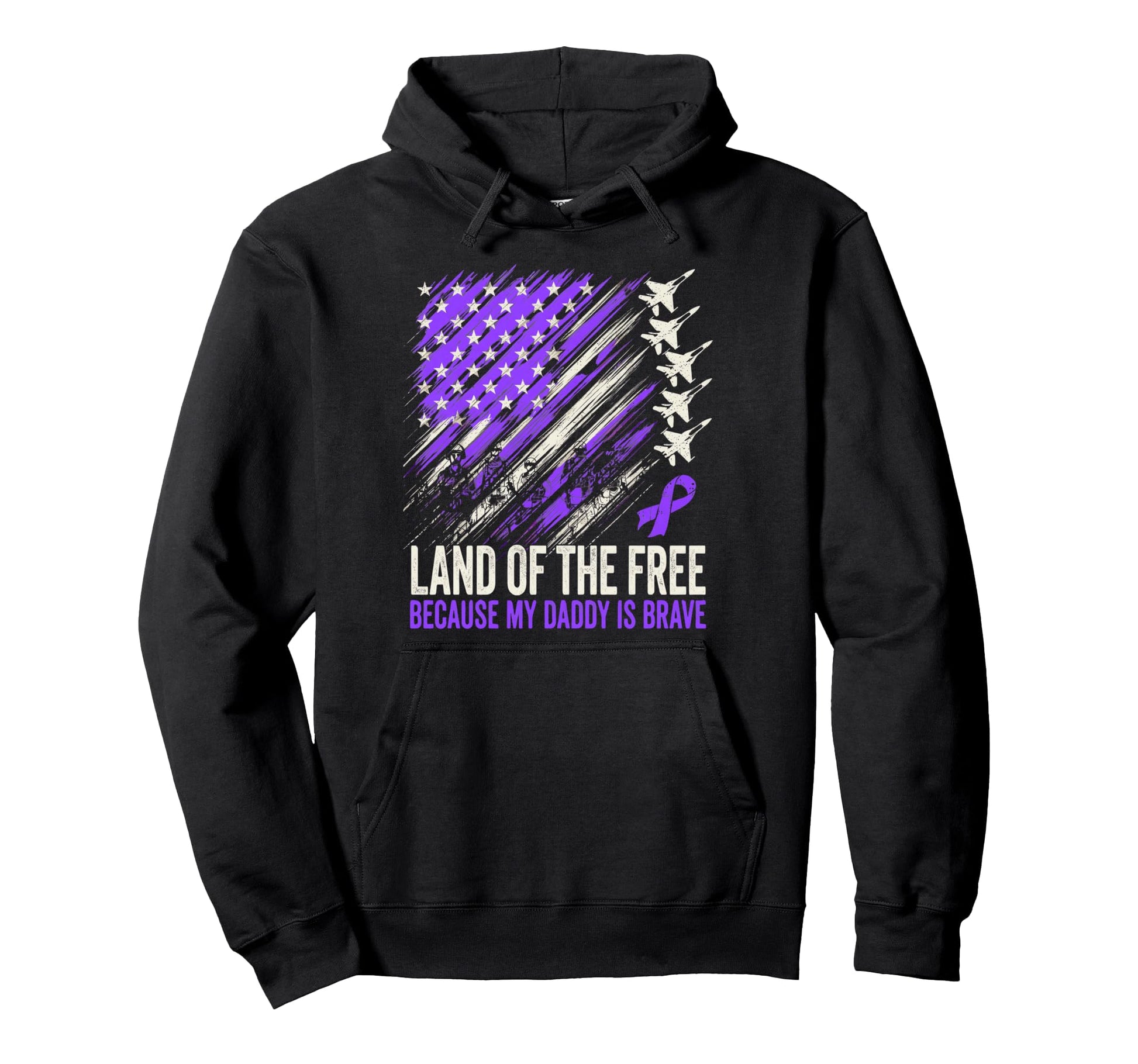 Land Free Because My Daddy Is Brave Hoodie - Graphic Print Men Women - T-Shirt, Sweatshirt, Hoodie