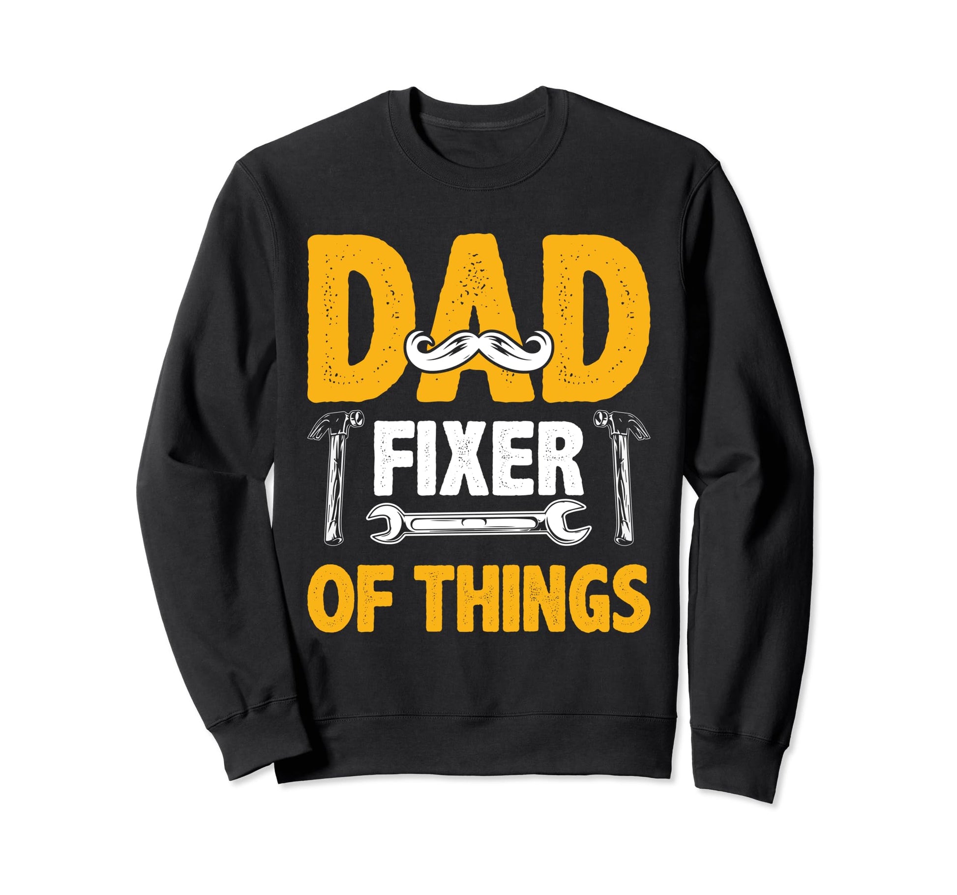 Funny Daddy Dad Papa Funny Sweatshirt - Casual Everyday Wear Men Women - T-Shirt, Sweatshirt, Hoodie