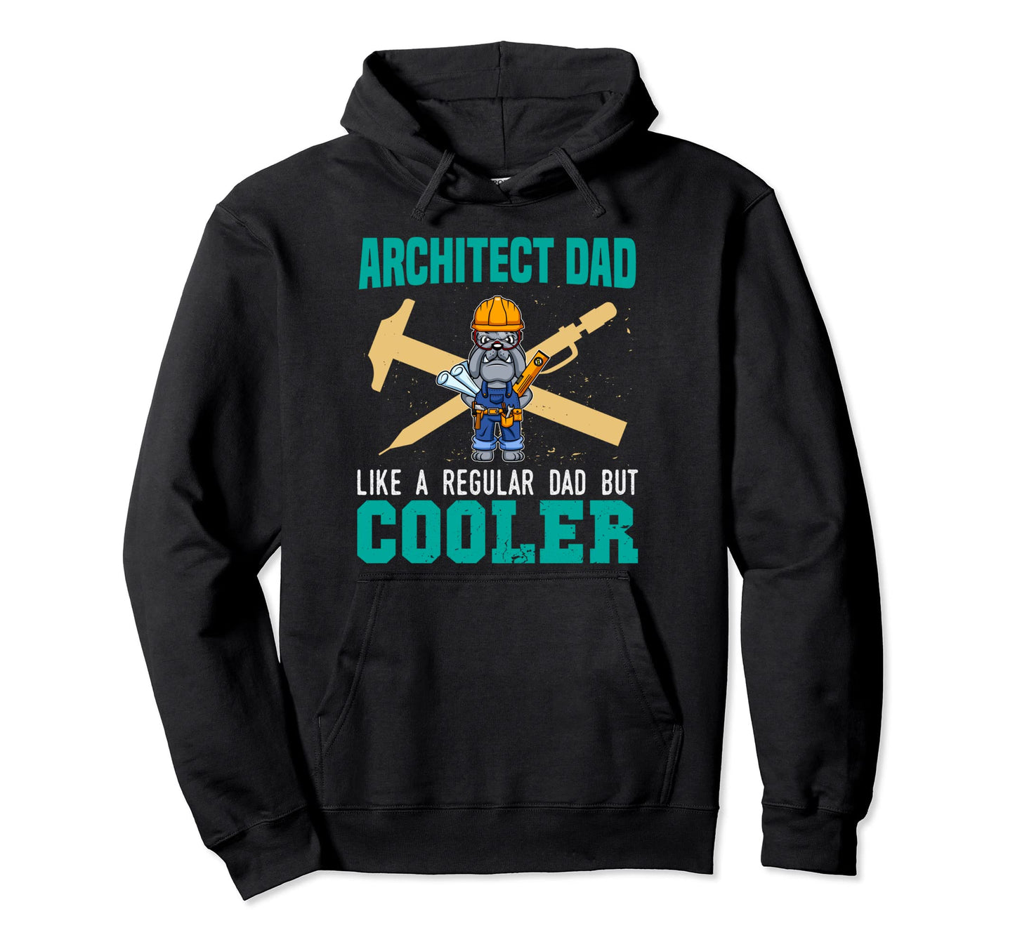 Architect Dad Like Regular Dad But Hoodie - Novelty Apparel Men Women - T-Shirt, Sweatshirt, Hoodie