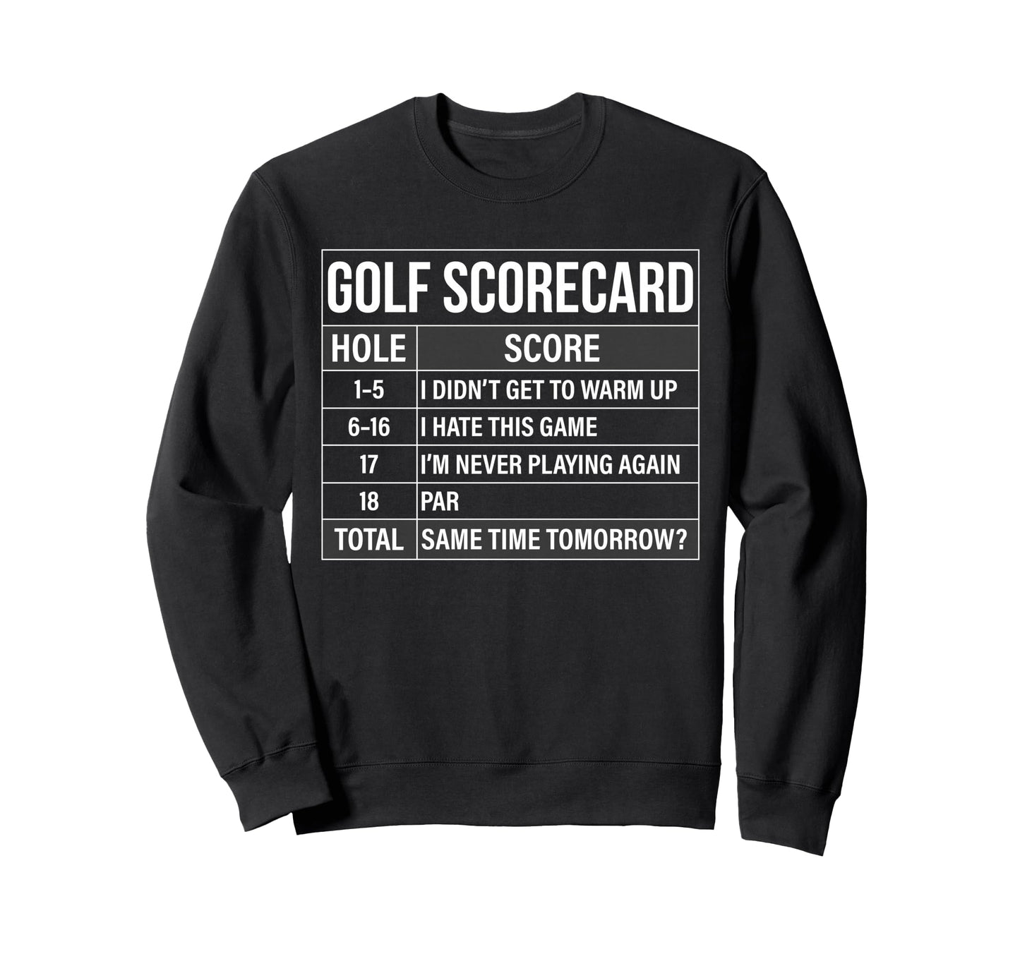 Golf Scorecard Funny Golfing Sweatshirt - Custom Art Print for Adults - T-Shirt, Sweatshirt, Hoodie