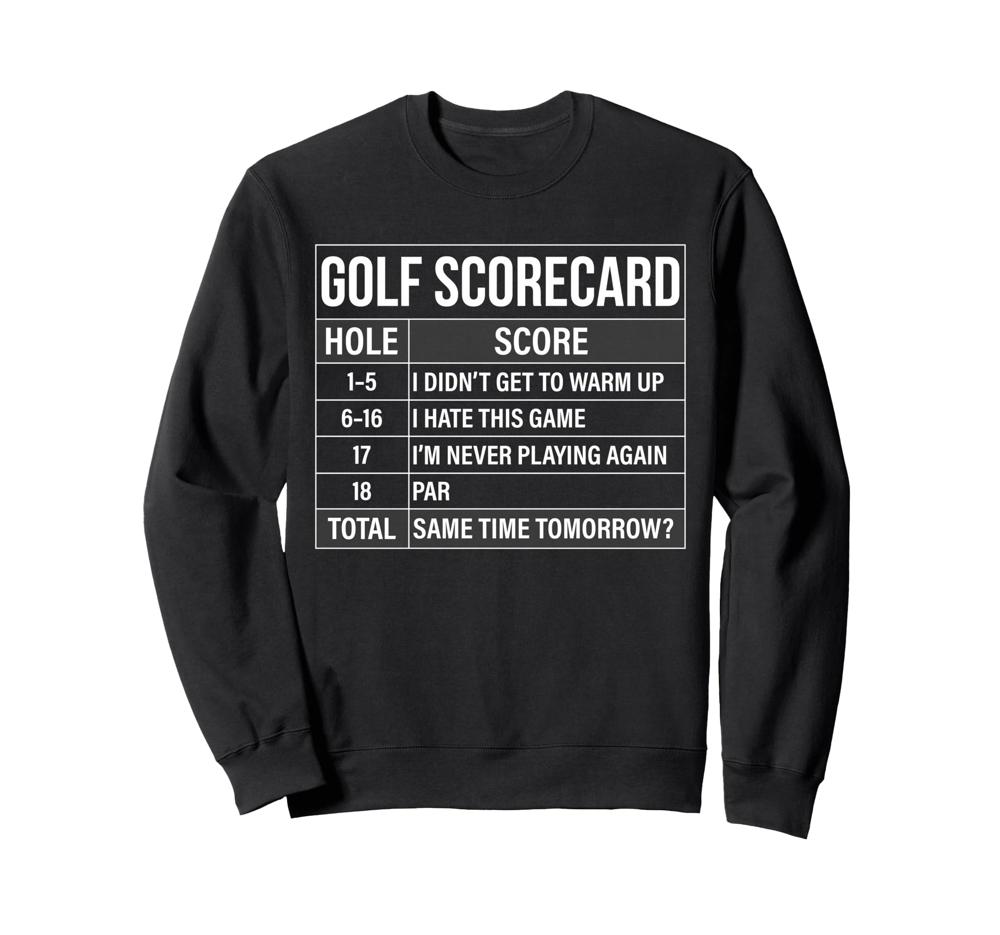 Golf Scorecard Funny Golfing Sweatshirt - Custom Art Print for Adults - T-Shirt, Sweatshirt, Hoodie