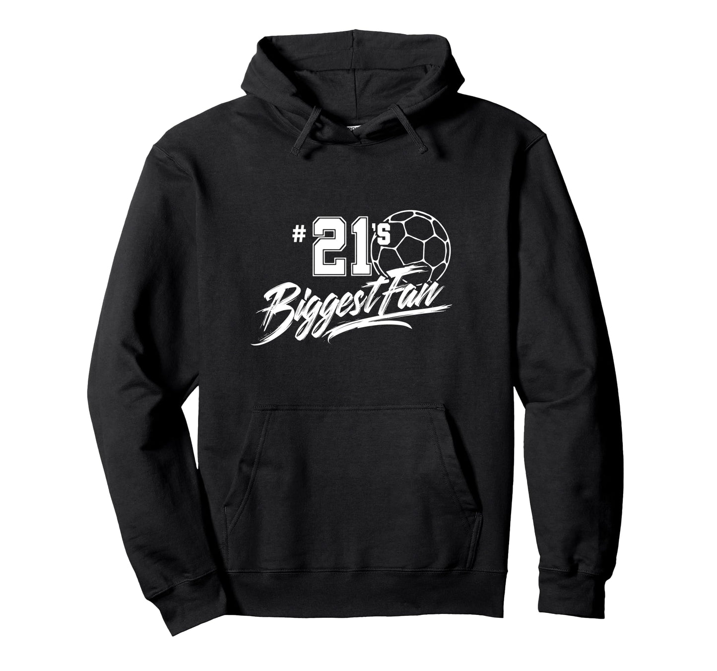 Number 21S Biggest Fan Soccer Player Mom Hoodie - Custom Art Print Unisex - T-Shirt, Sweatshirt, Hoodie