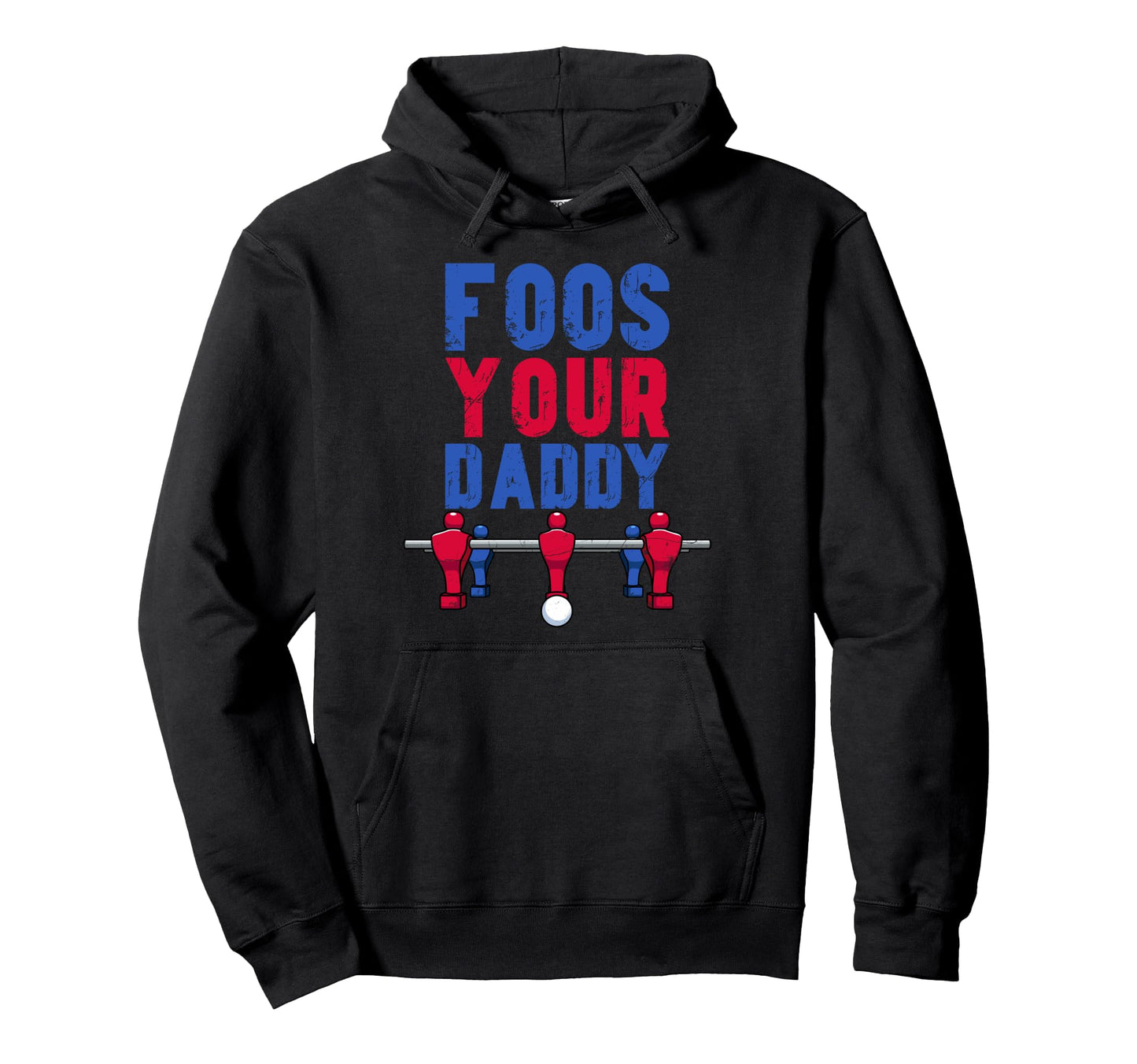 Funny Foosball Table Soccer Dad Foos Hoodie - Unique Graphic Unisex - T-Shirt, Sweatshirt, Hoodie