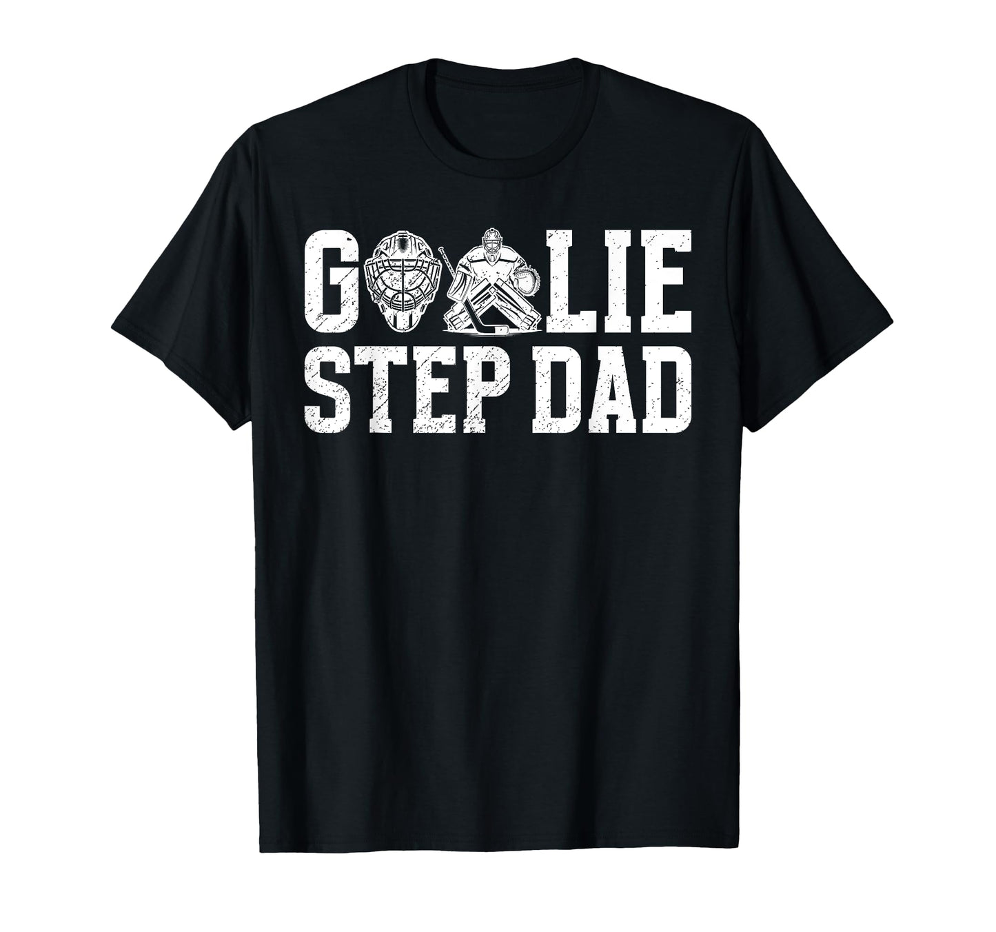 Ice Hockey Goalie Step Dad Hockey T-Shirt - Trendy Graphic Men Women - T-Shirt, Sweatshirt, Hoodie