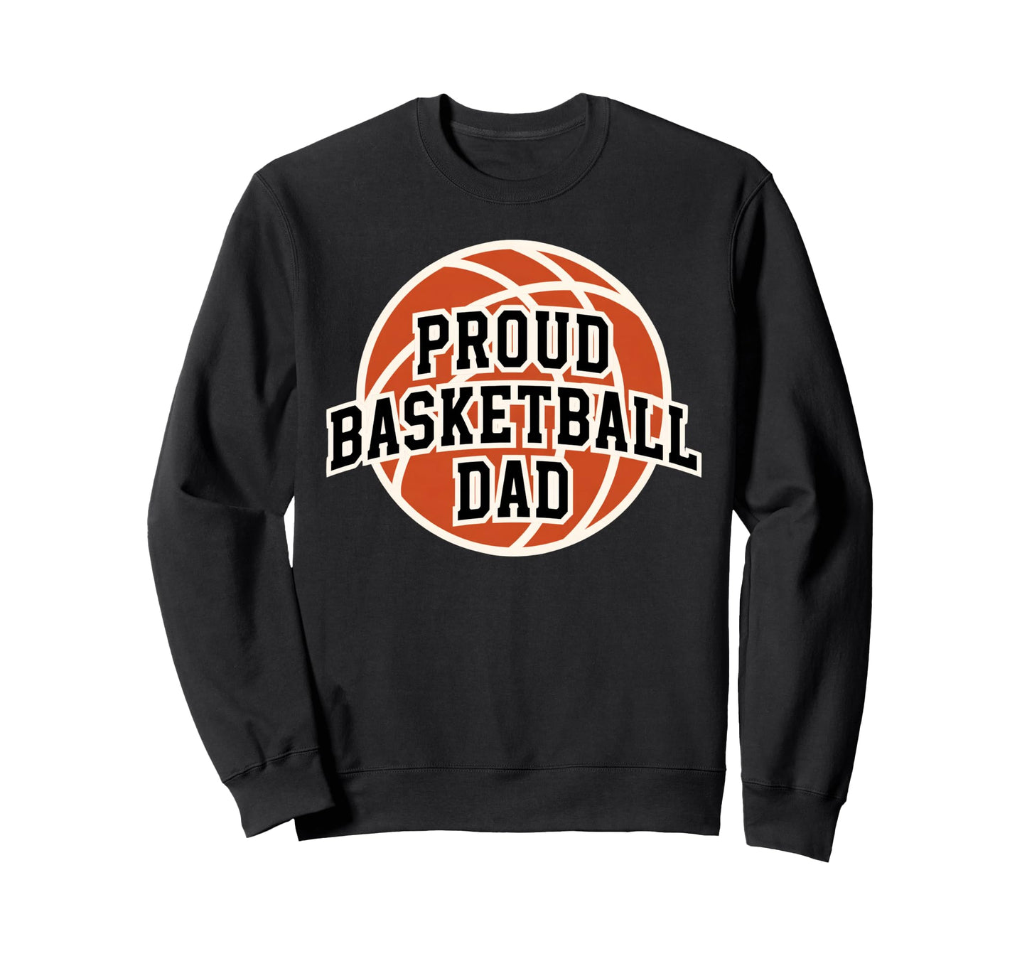 Proud Dad Basketball Fan Game Day Sweatshirt - Minimalist Print Unisex - T-Shirt, Sweatshirt, Hoodie