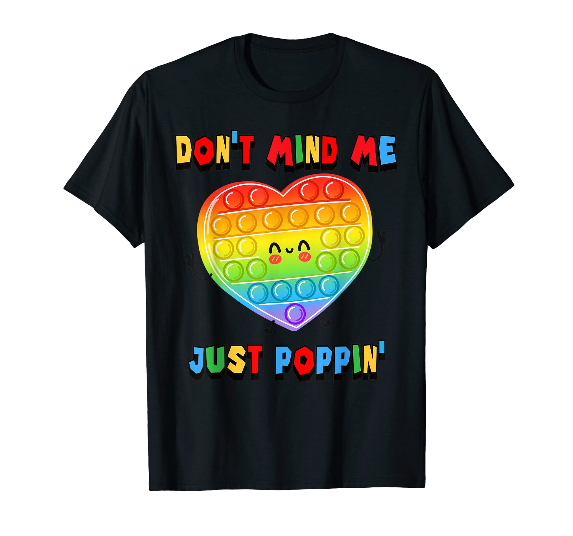 Dont Mind Me Just Poppin Kawaii Heart T-Shirt - Fun Novelty Design Unisex - T-Shirt, Sweatshirt, Hoodie