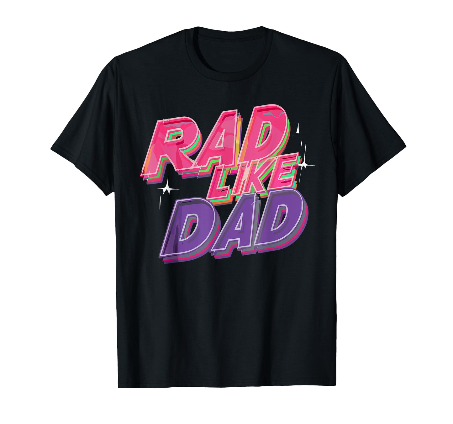 Rad Like Dad Daughter Son Matching T-Shirt - Fun Novelty Design for Adults - T-Shirt, Sweatshirt, Hoodie