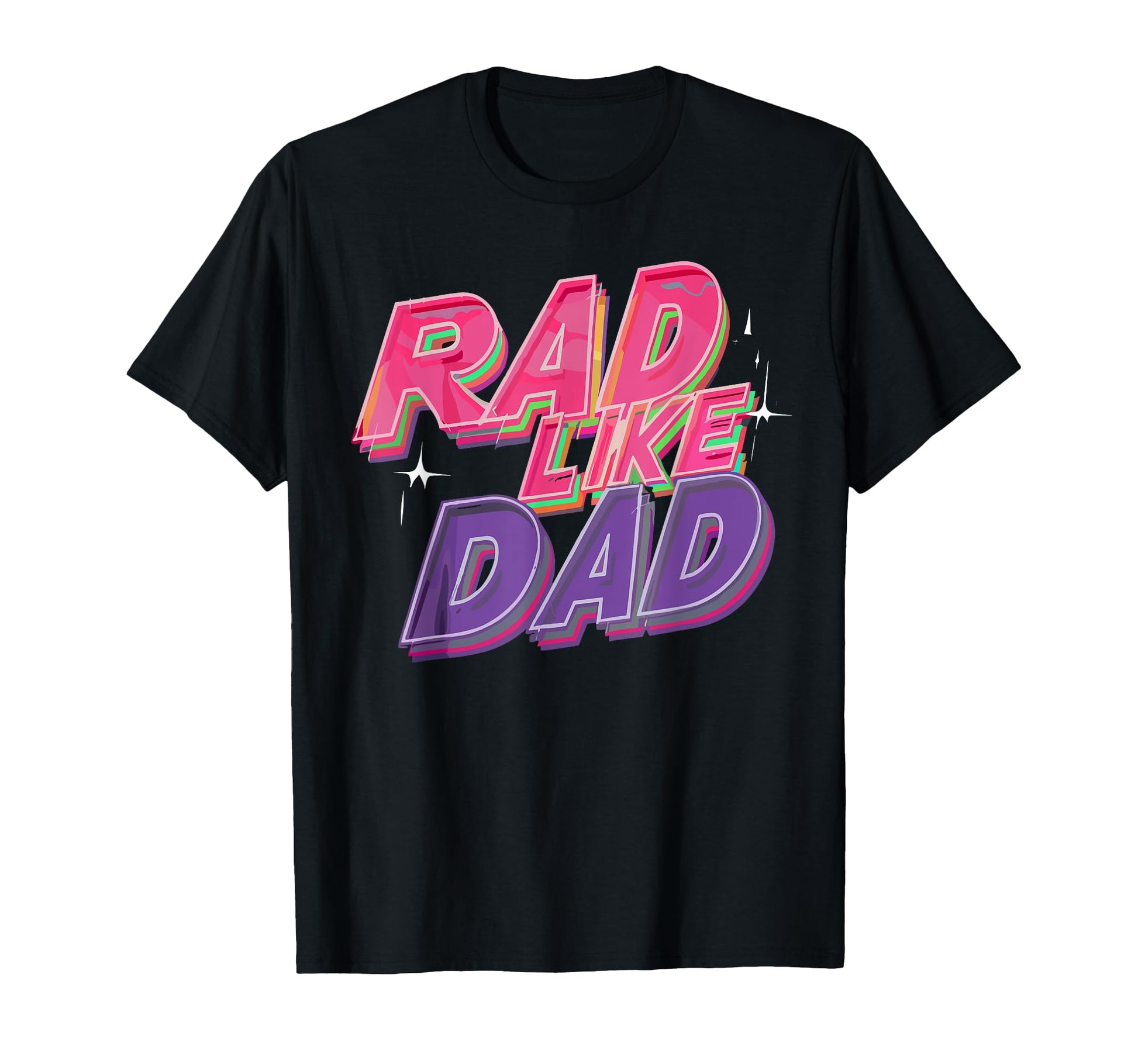 Rad Like Dad Daughter Son Matching T-Shirt - Fun Novelty Design for Adults - T-Shirt, Sweatshirt, Hoodie