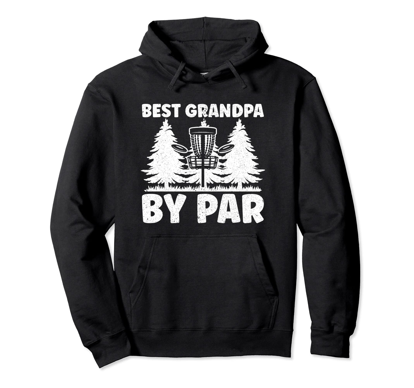 Best Grandpa Par Fathers Day Papa Dad Hoodie - Unique Graphic for Adults - T-Shirt, Sweatshirt, Hoodie