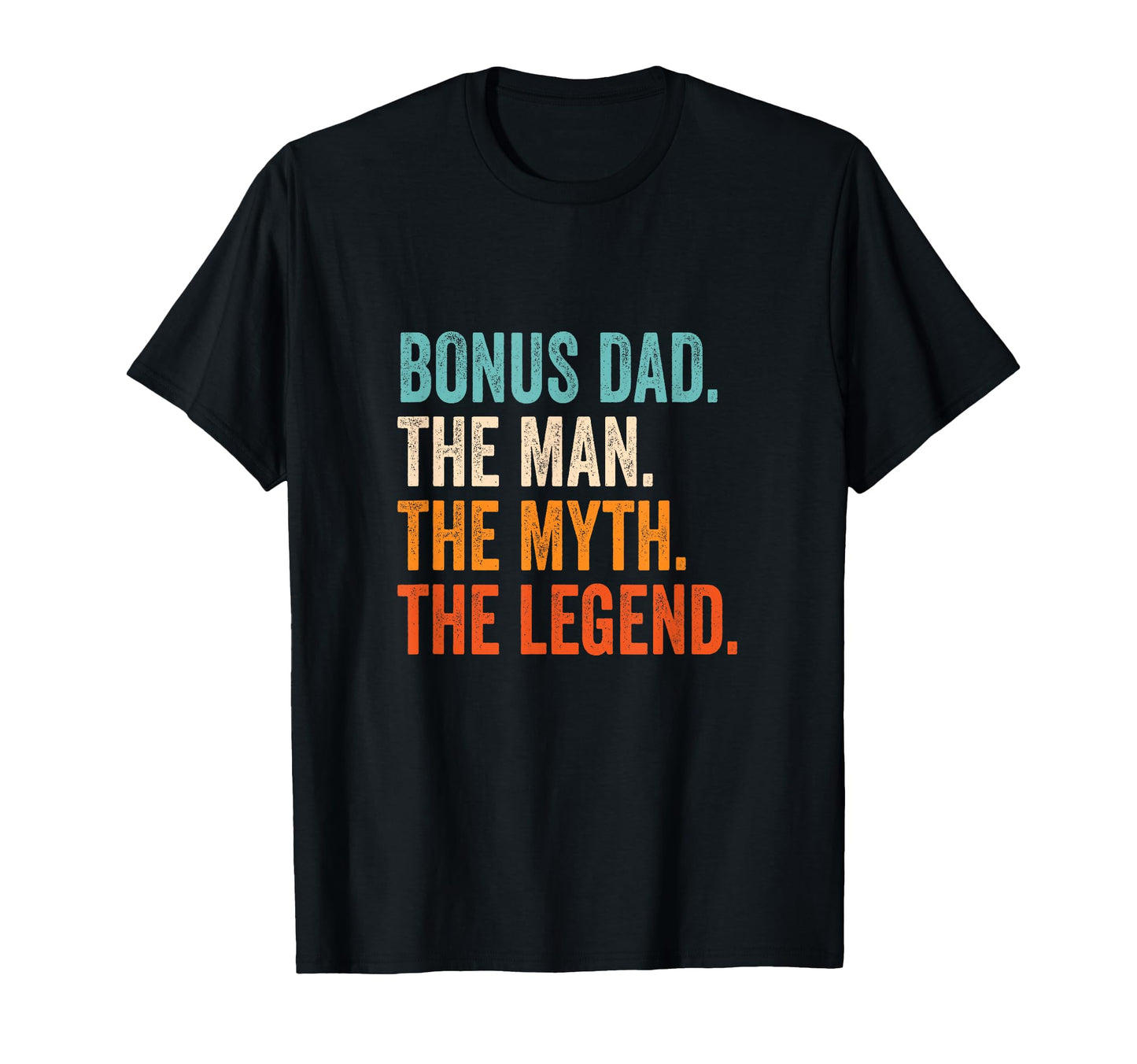 Bonus Dad Myth Legend T-Shirt - Fun Novelty Design for Adults - T-Shirt, Sweatshirt, Hoodie