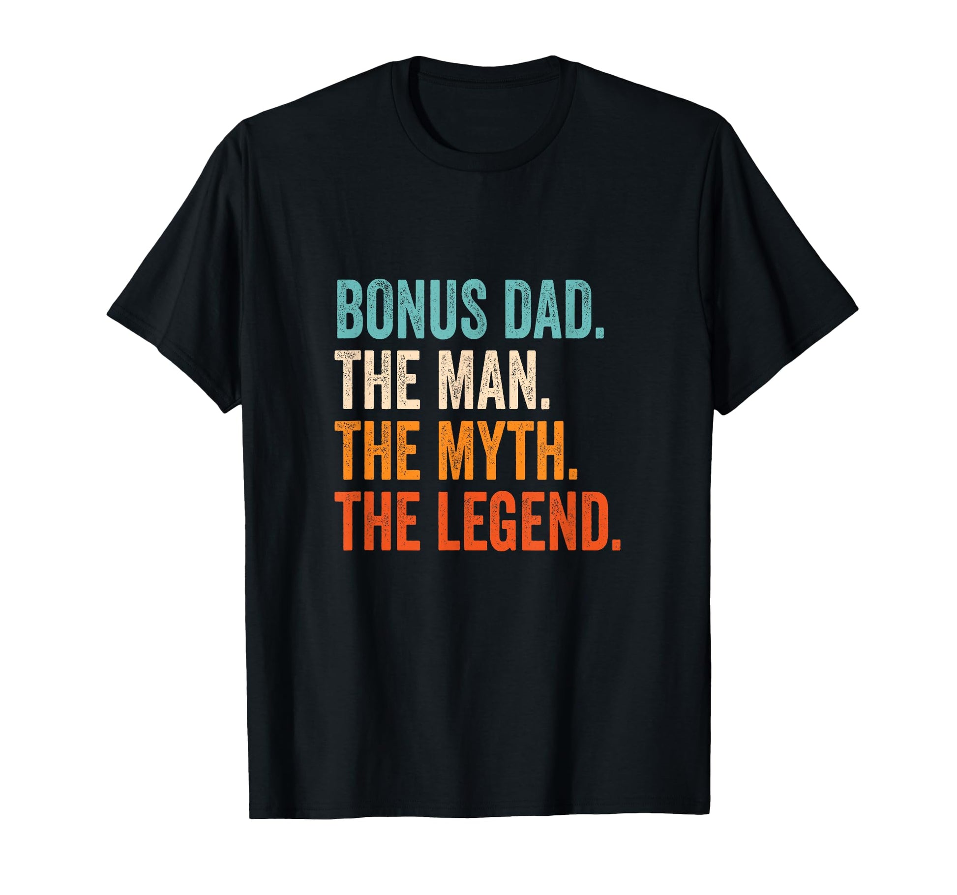Bonus Dad Myth Legend T-Shirt - Fun Novelty Design for Adults - T-Shirt, Sweatshirt, Hoodie