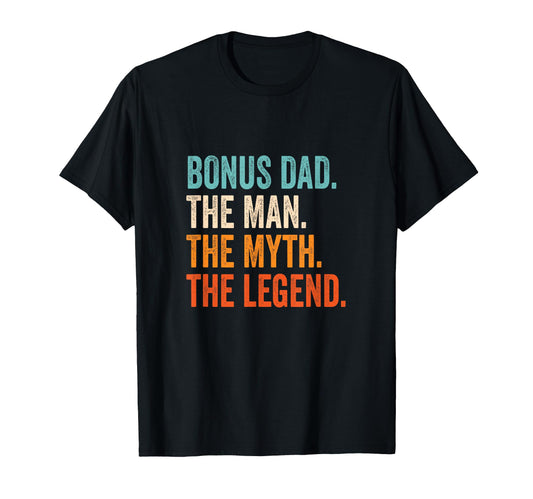 Bonus Dad Myth Legend T-Shirt - Fun Novelty Design for Adults - T-Shirt, Sweatshirt, Hoodie