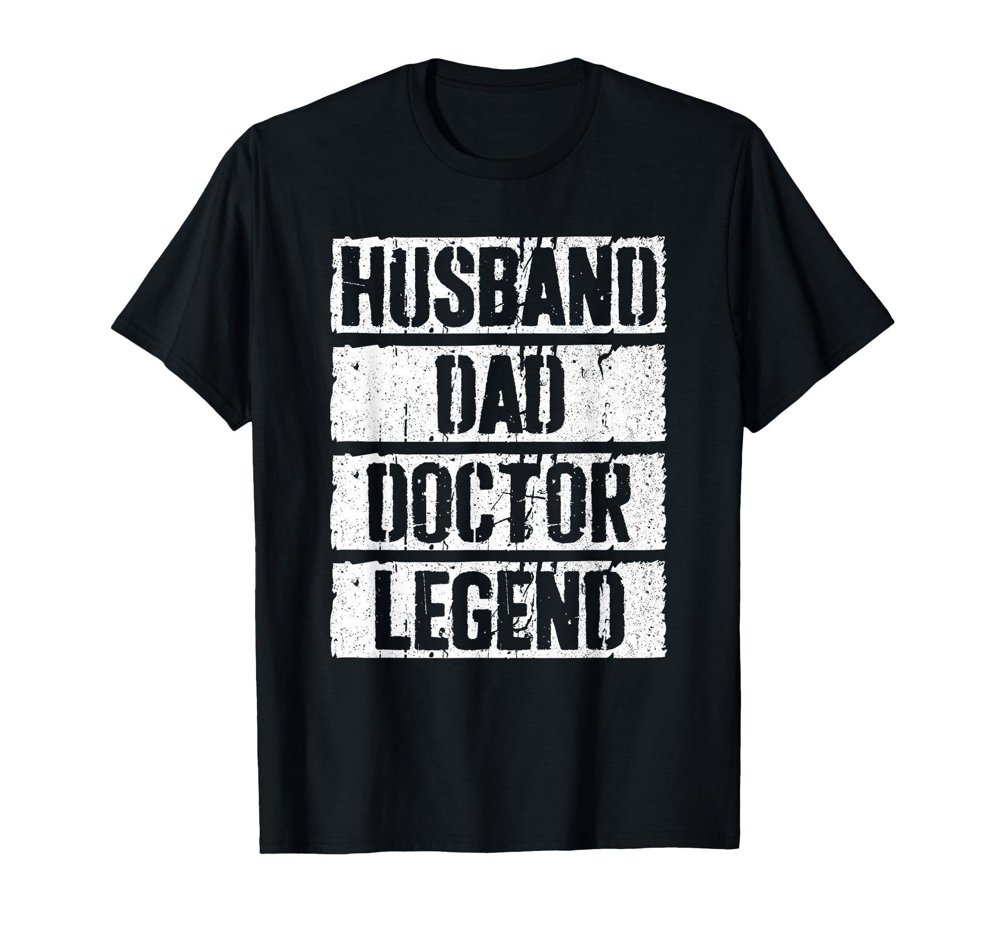 Husband Dad Doctor Legend Doc Nurse T-Shirt - Streetwear Style Men Women - T-Shirt, Sweatshirt, Hoodie