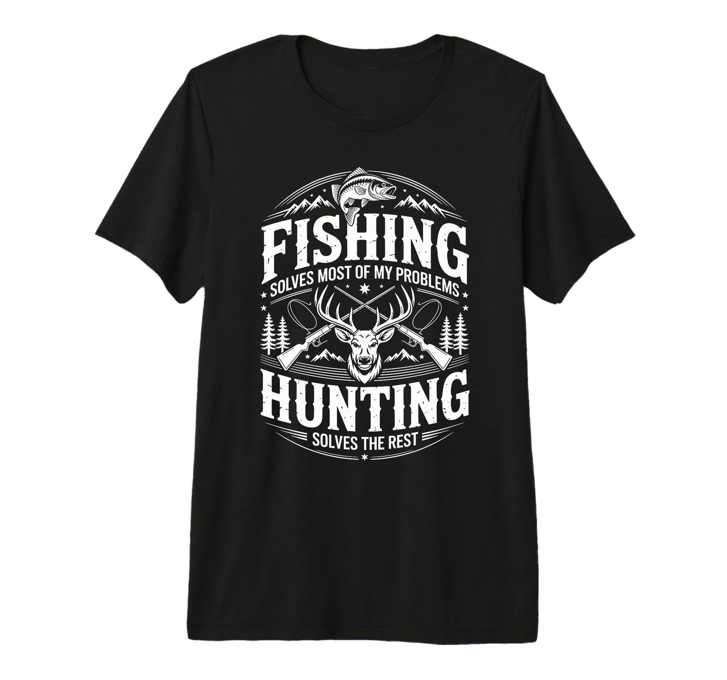Fishing Solves Most My Problems T-Shirt - Casual Everyday Wear Men Women - T-Shirt, Sweatshirt, Hoodie
