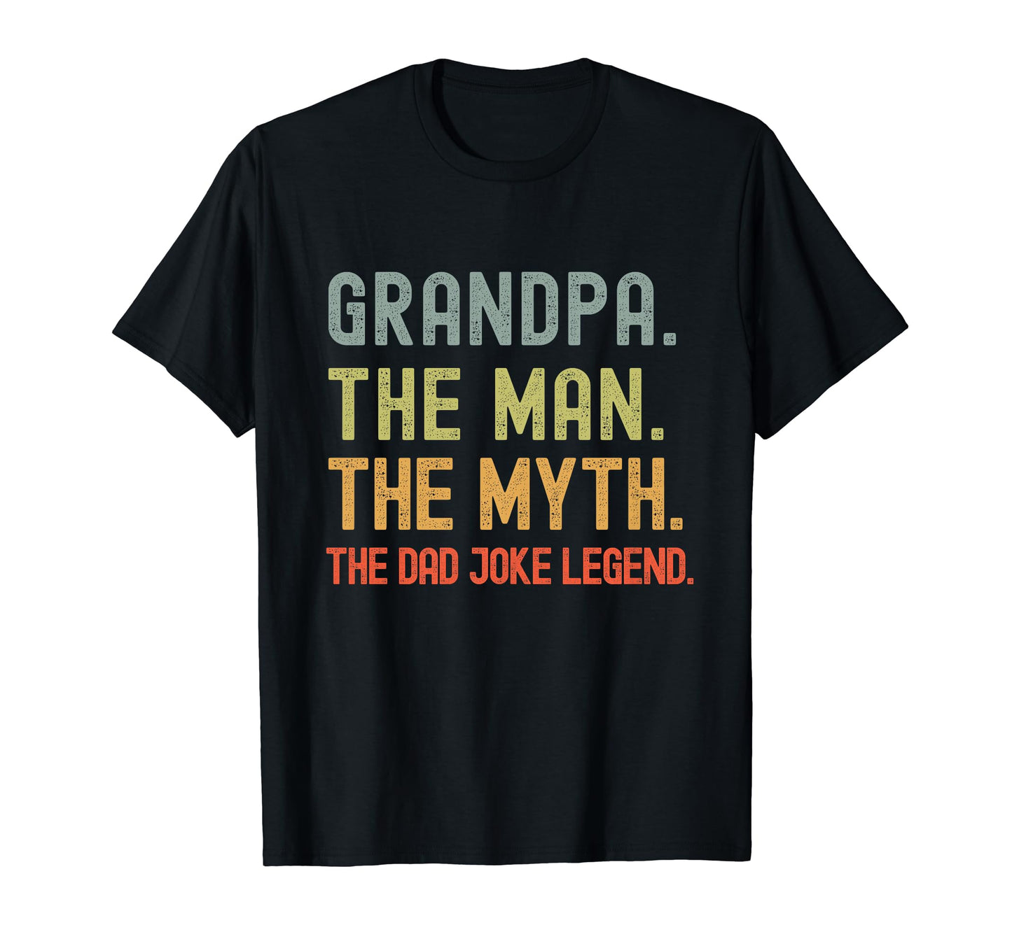 Grandpa Myth Dad Joke Legend Funny Fathers T-Shirt - Unique Graphic Unisex - T-Shirt, Sweatshirt, Hoodie