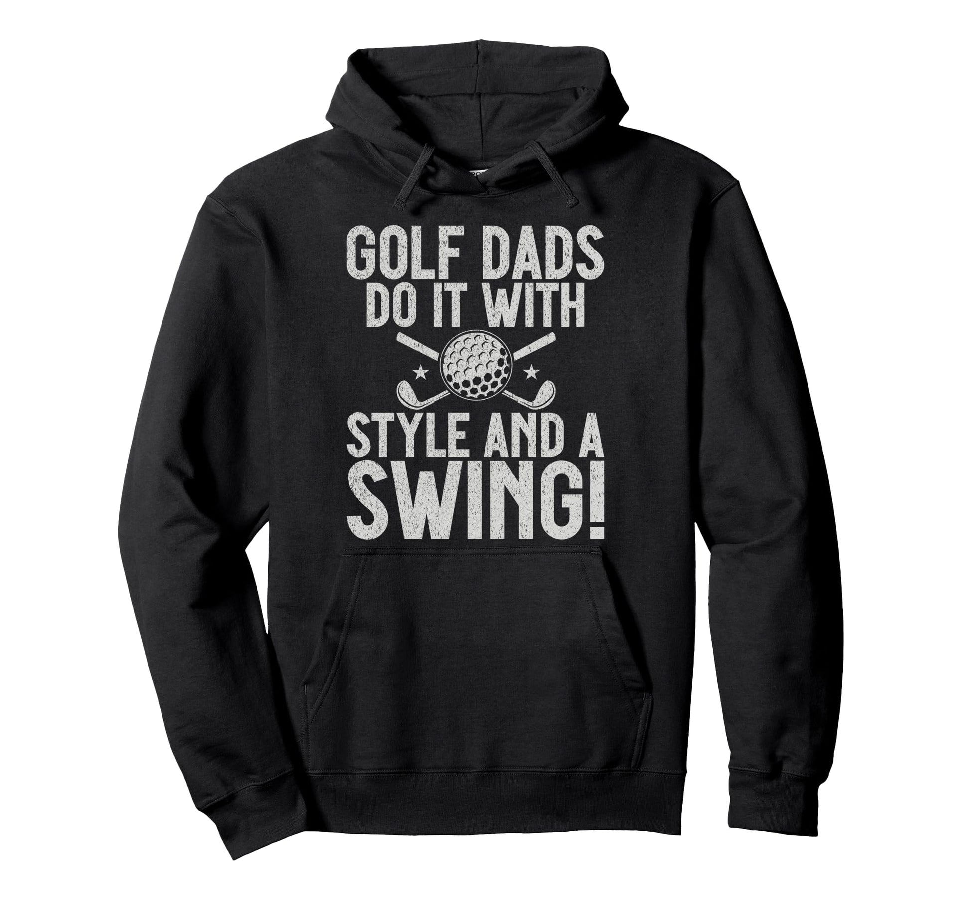 Golf Dads Do It And Swing Golf Dad Hoodie - Novelty Apparel for Adults - T-Shirt, Sweatshirt, Hoodie