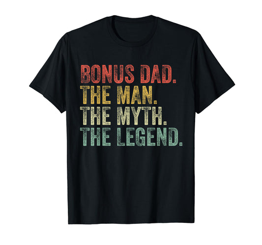 Bonus Dad Myth Legend Fathers Day T-Shirt - Graphic Print Unisex - T-Shirt, Sweatshirt, Hoodie