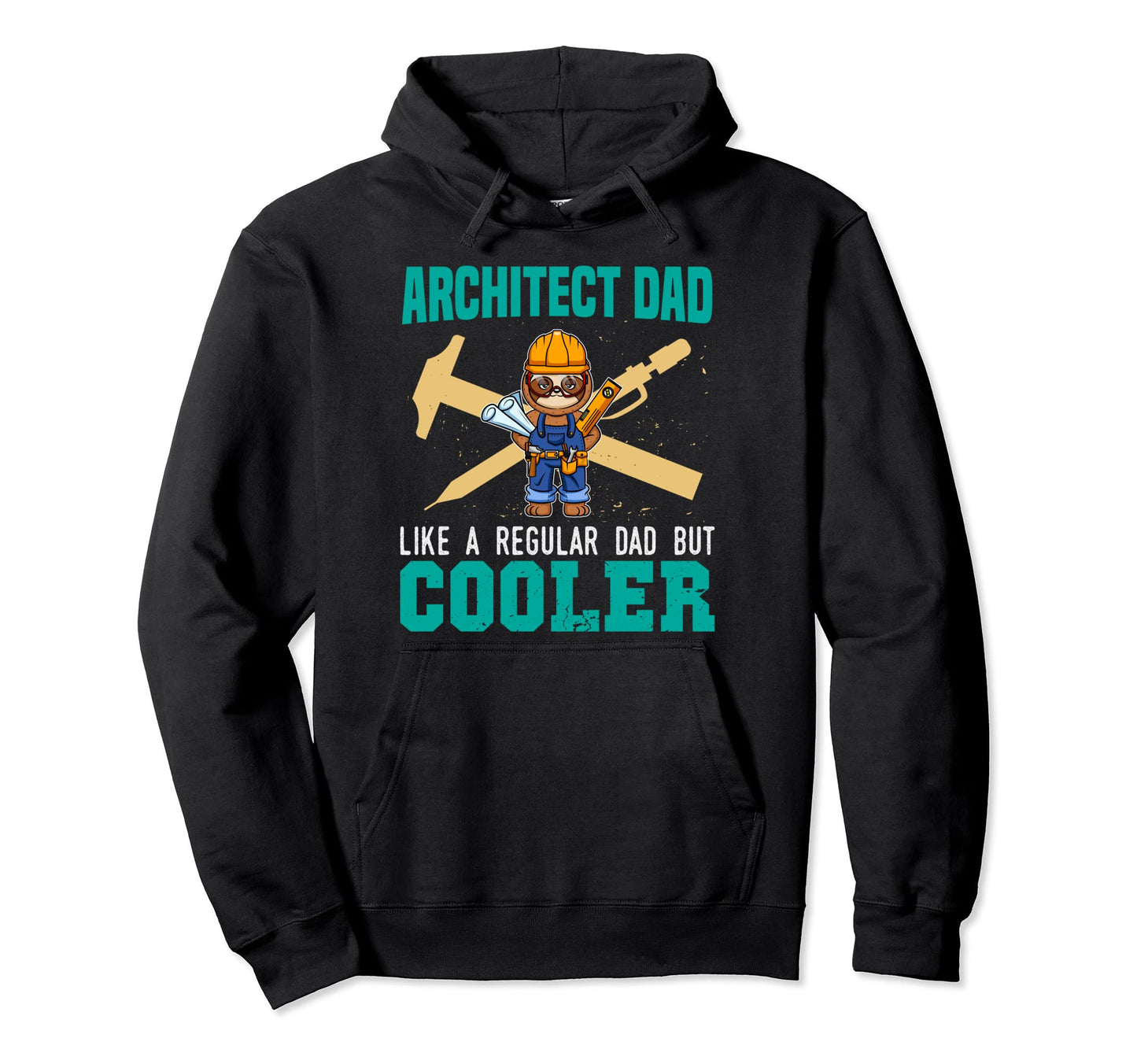 Architect Dad Like Regular Dad But Hoodie - Trendy Graphic for Adults - T-Shirt, Sweatshirt, Hoodie