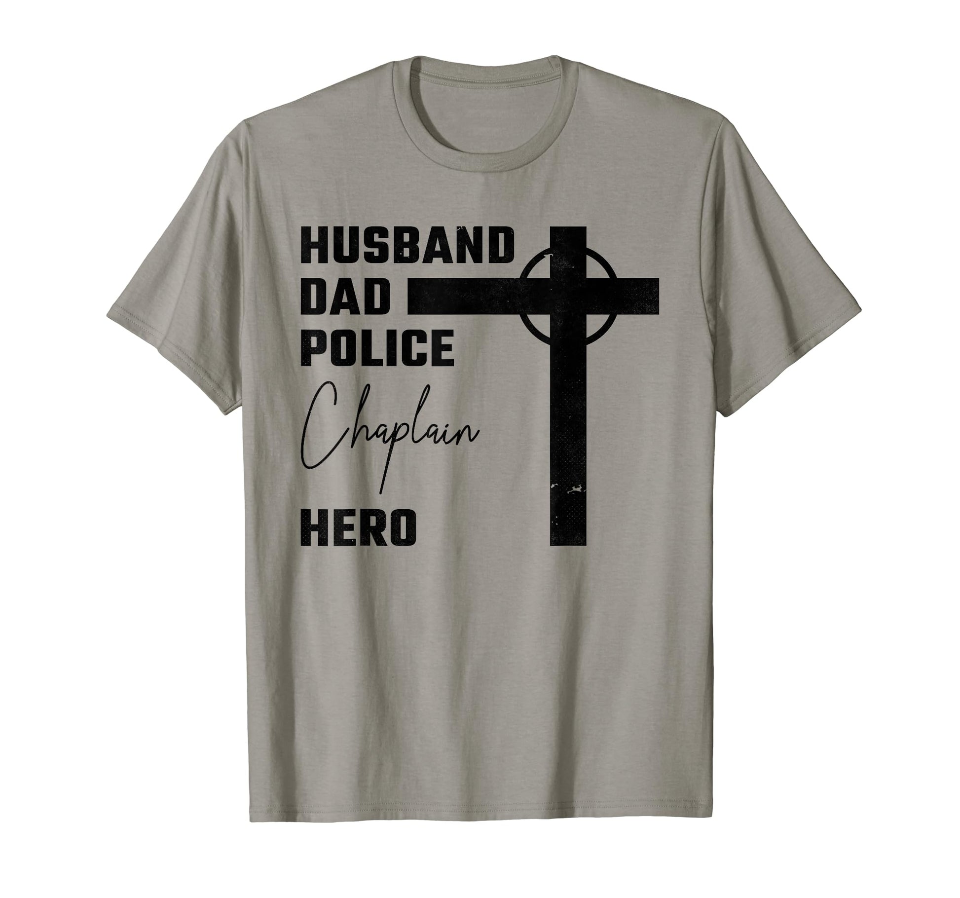 Husband Dad Police Chaplain Hero T-Shirt - Streetwear Style for Adults - T-Shirt, Sweatshirt, Hoodie