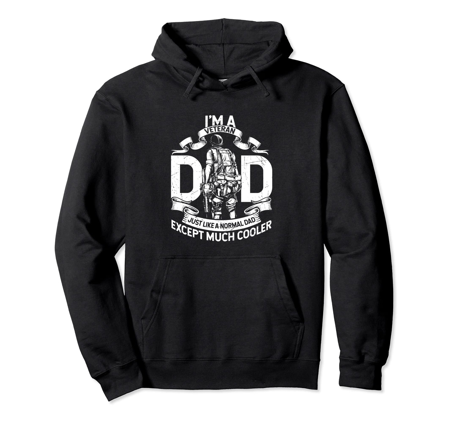 Im Veteran Dad Just Like Normal Dad Hoodie - Unique Graphic for Adults - T-Shirt, Sweatshirt, Hoodie