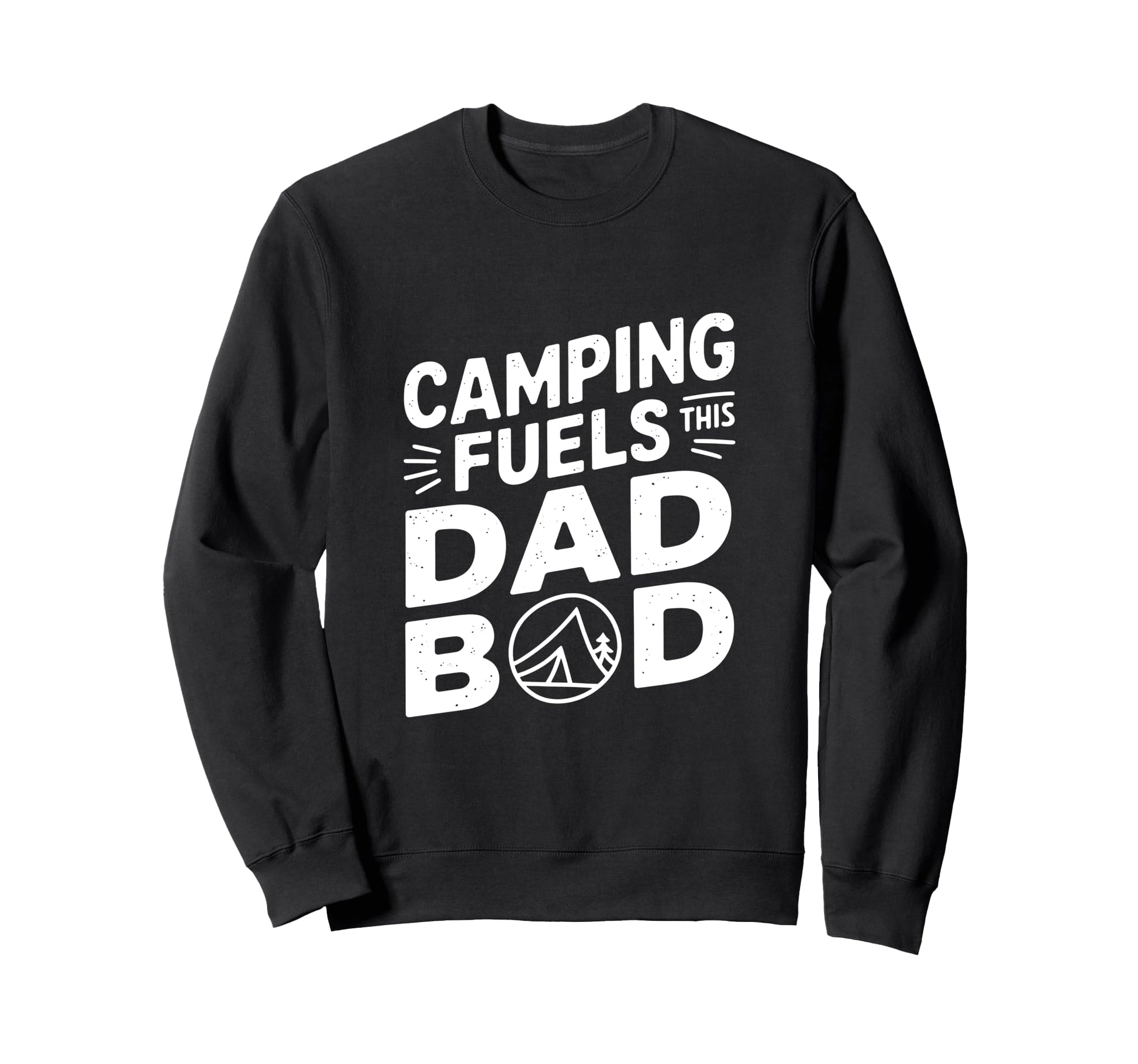 Camping Fuels This Dad Bod Sweatshirt - Graphic Print Men Women - T-Shirt, Sweatshirt, Hoodie