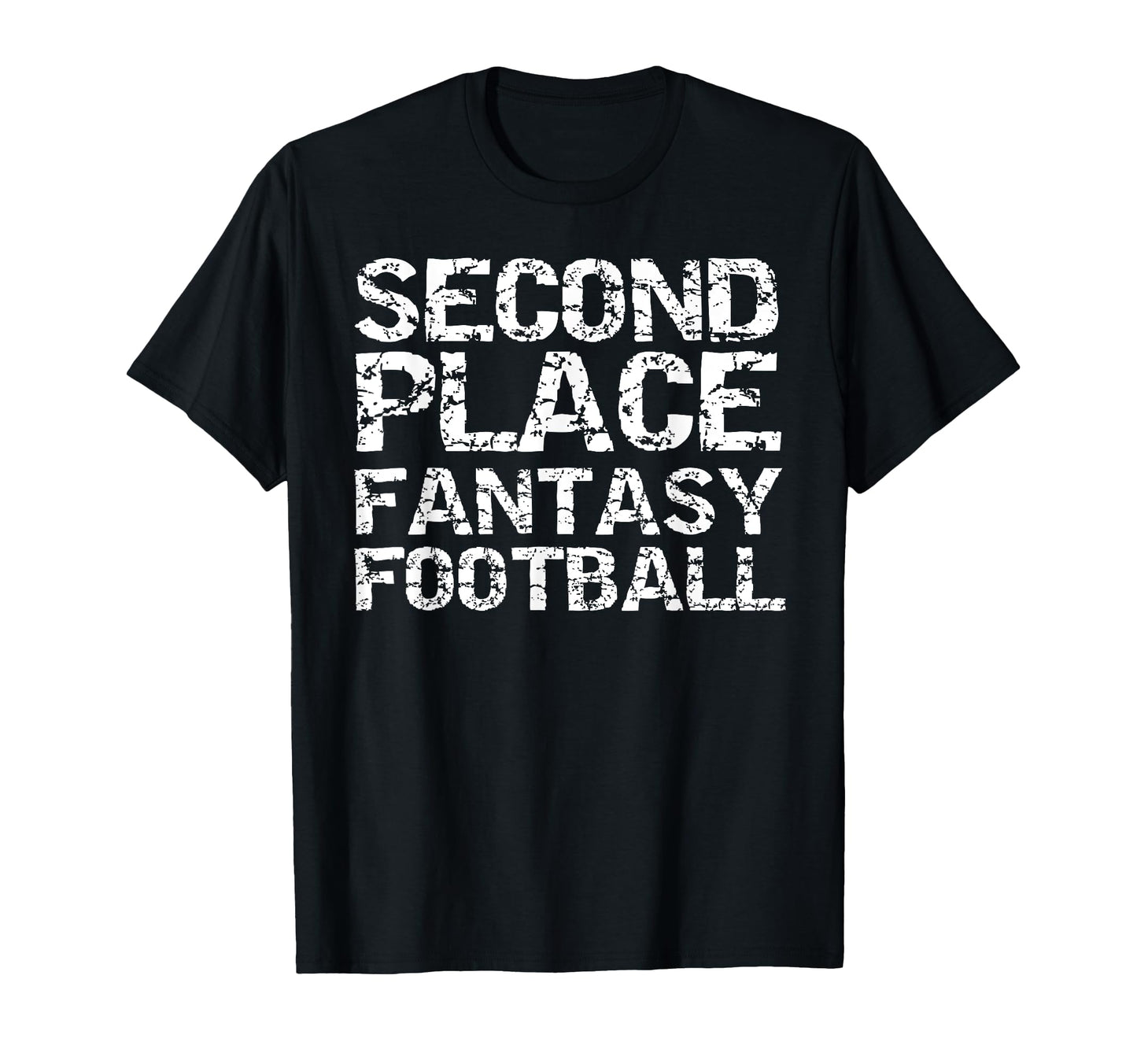 Second Place Fantasy Football T-Shirt - Fun Novelty Design Men Women - T-Shirt, Sweatshirt, Hoodie