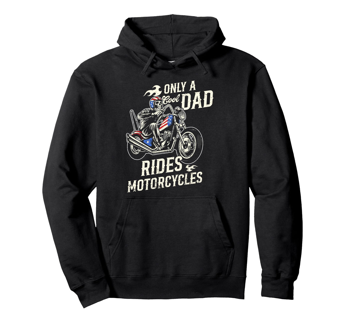 Only Dad Rides Motorcycles Skull Hoodie - Fun Novelty Design Men Women - T-Shirt, Sweatshirt, Hoodie