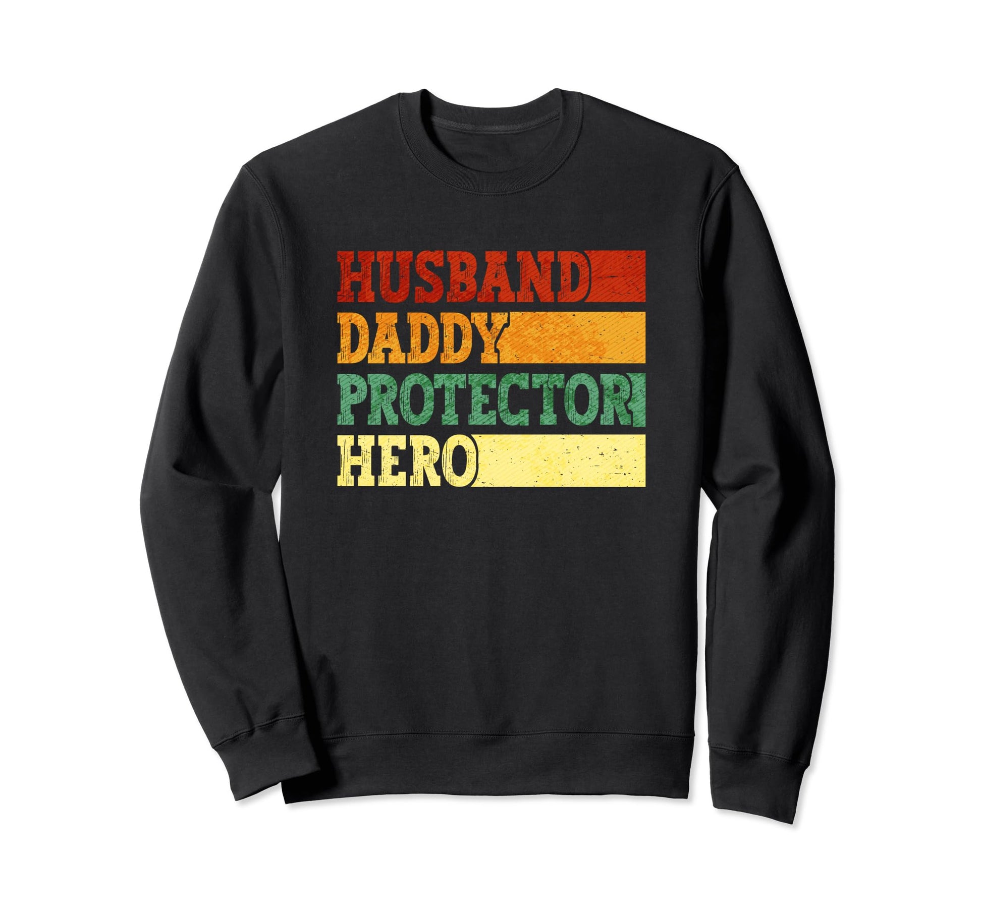 Fathers Day Dad Husband Daddy Sweatshirt - Unique Graphic Men Women - T-Shirt, Sweatshirt, Hoodie