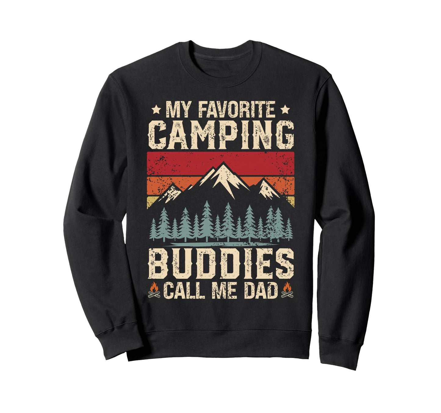 Funny My Favorite Camping Buddies Call Sweatshirt - Graphic Print Unisex - T-Shirt, Sweatshirt, Hoodie