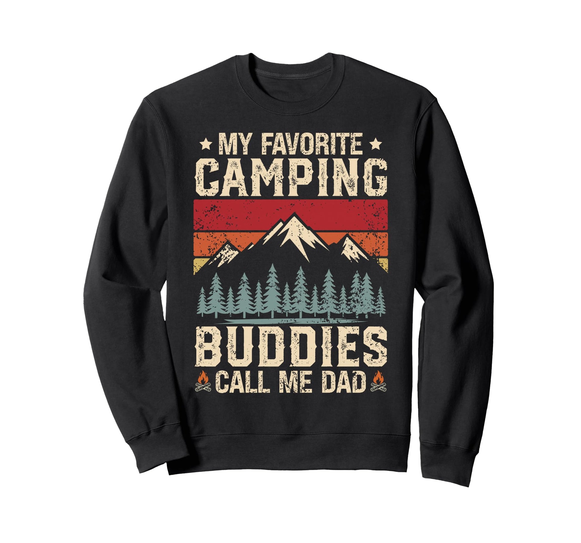 Funny My Favorite Camping Buddies Call Sweatshirt - Graphic Print Unisex - T-Shirt, Sweatshirt, Hoodie