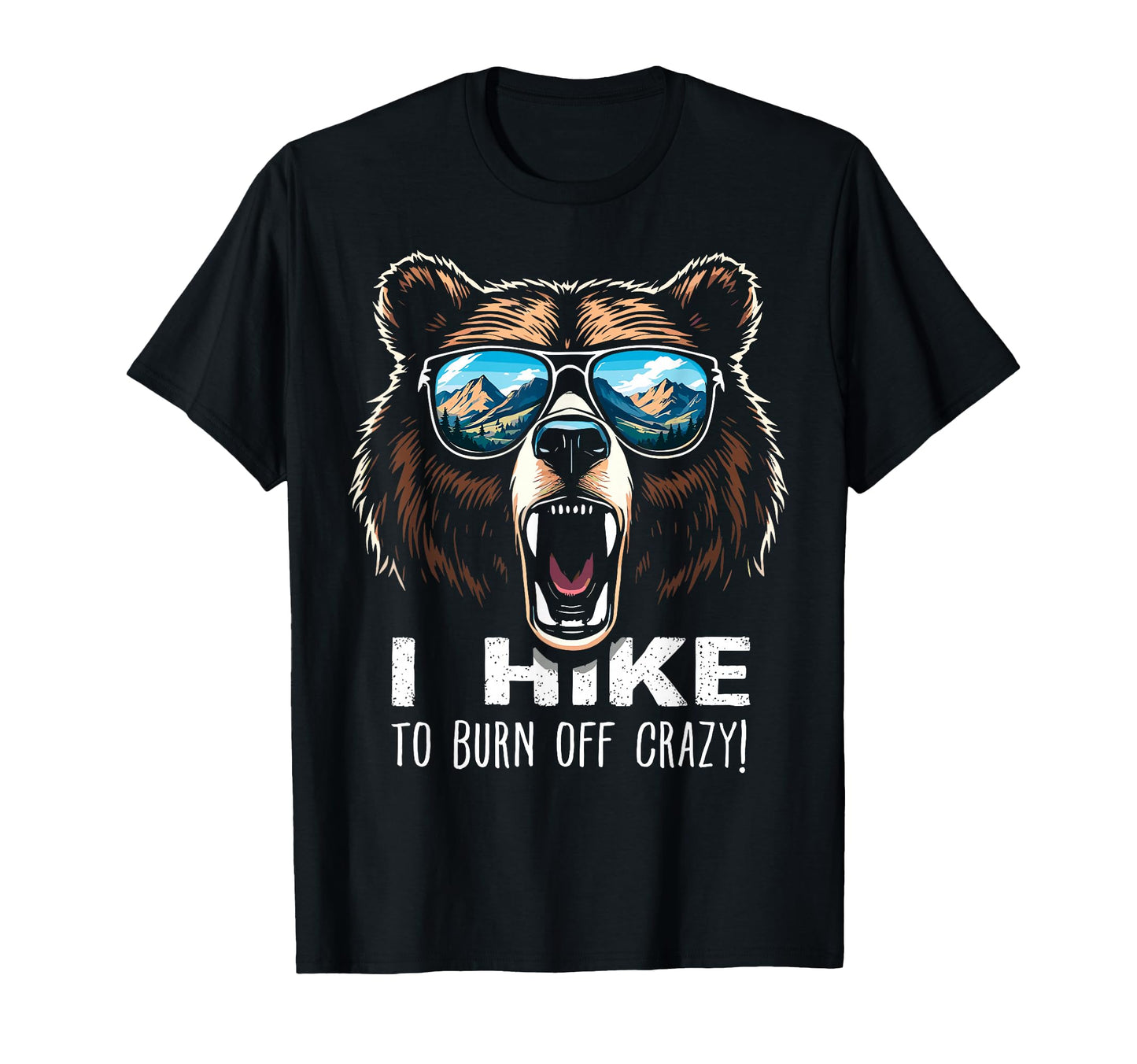 I Hike To Burn Off Crazy Funny T-Shirt - Casual Everyday Wear for Adults - T-Shirt, Sweatshirt, Hoodie