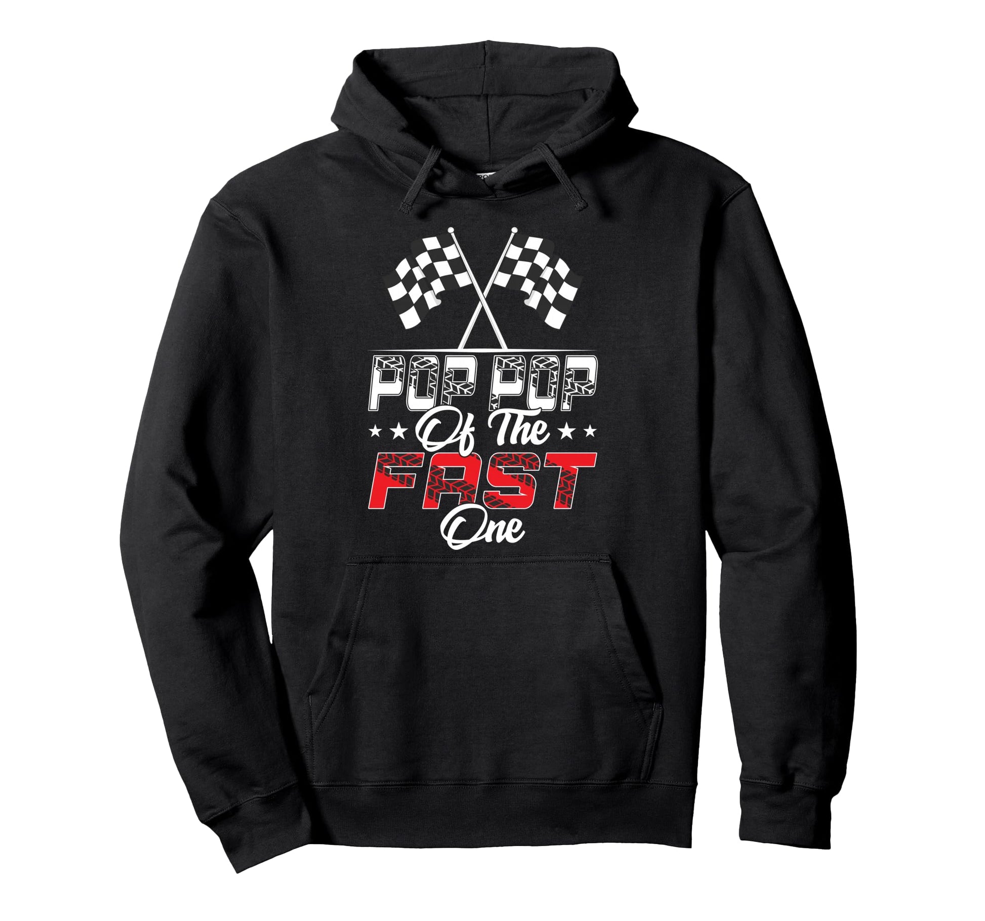 Pop Pop Fast One First Birthday Racing Hoodie - Novelty Apparel for Adults - T-Shirt, Sweatshirt, Hoodie