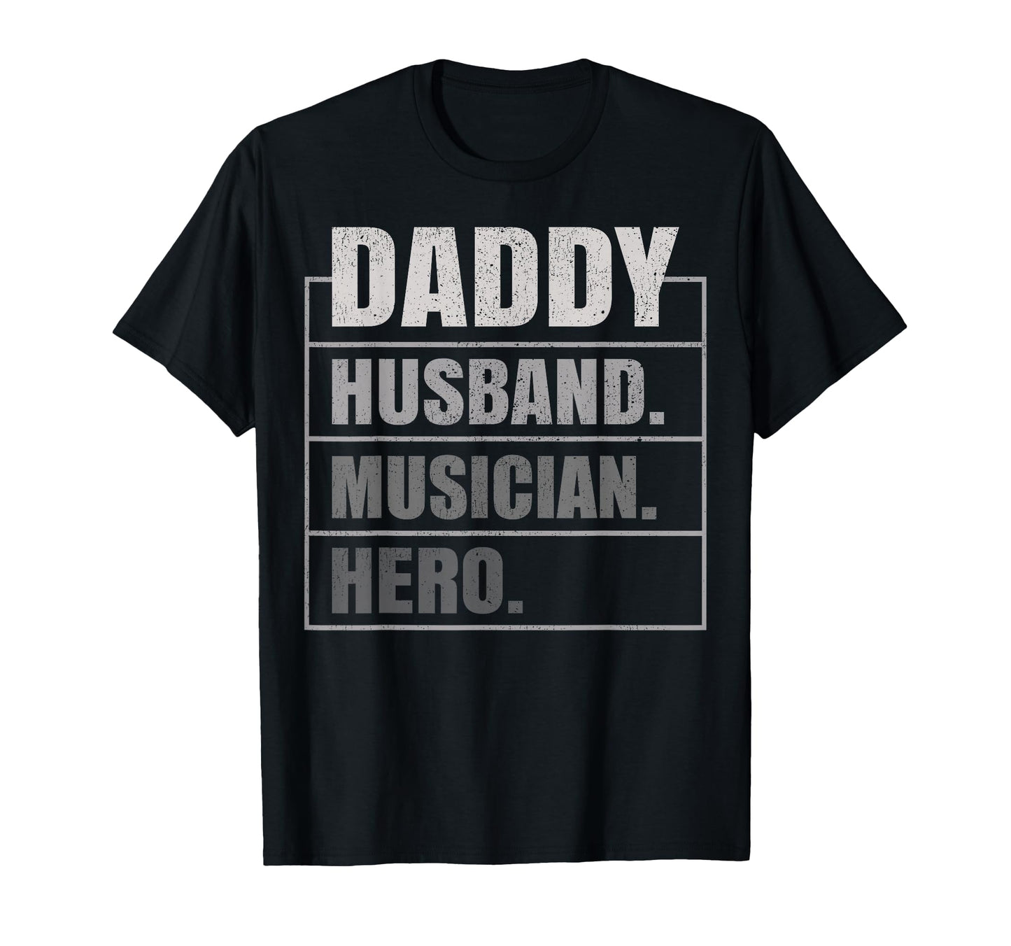 Daddy Husband Musician Hero Fathers Day T-Shirt - Unique Graphic for Adults - T-Shirt, Sweatshirt, Hoodie