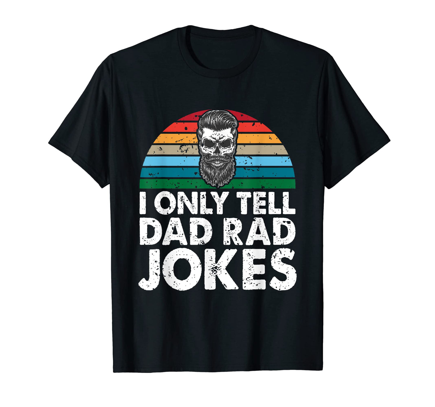 Funny Corny Dad Joke Dad Rad Jokes T-Shirt - Trendy Graphic for Adults - T-Shirt, Sweatshirt, Hoodie