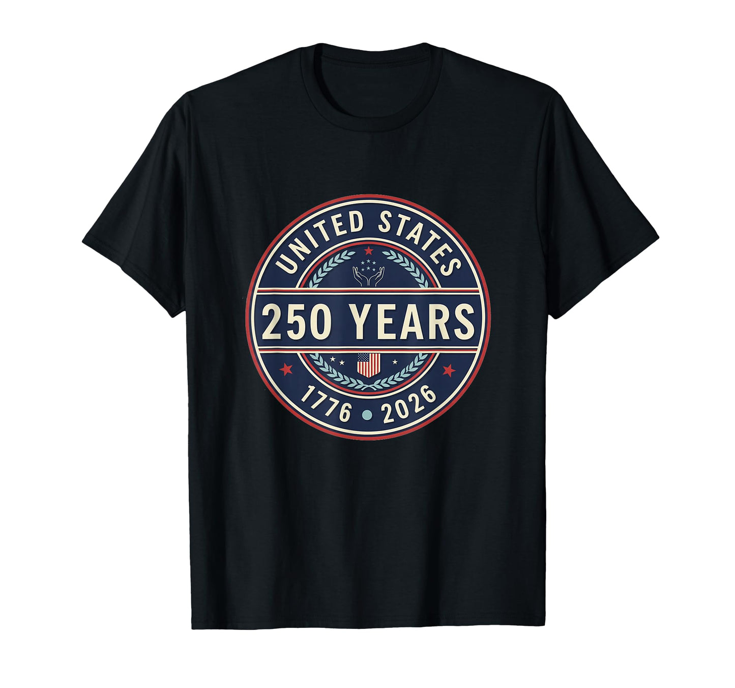250 Years American Freedom 1776 2026 T-Shirt - Trendy Graphic Men Women - T-Shirt, Sweatshirt, Hoodie