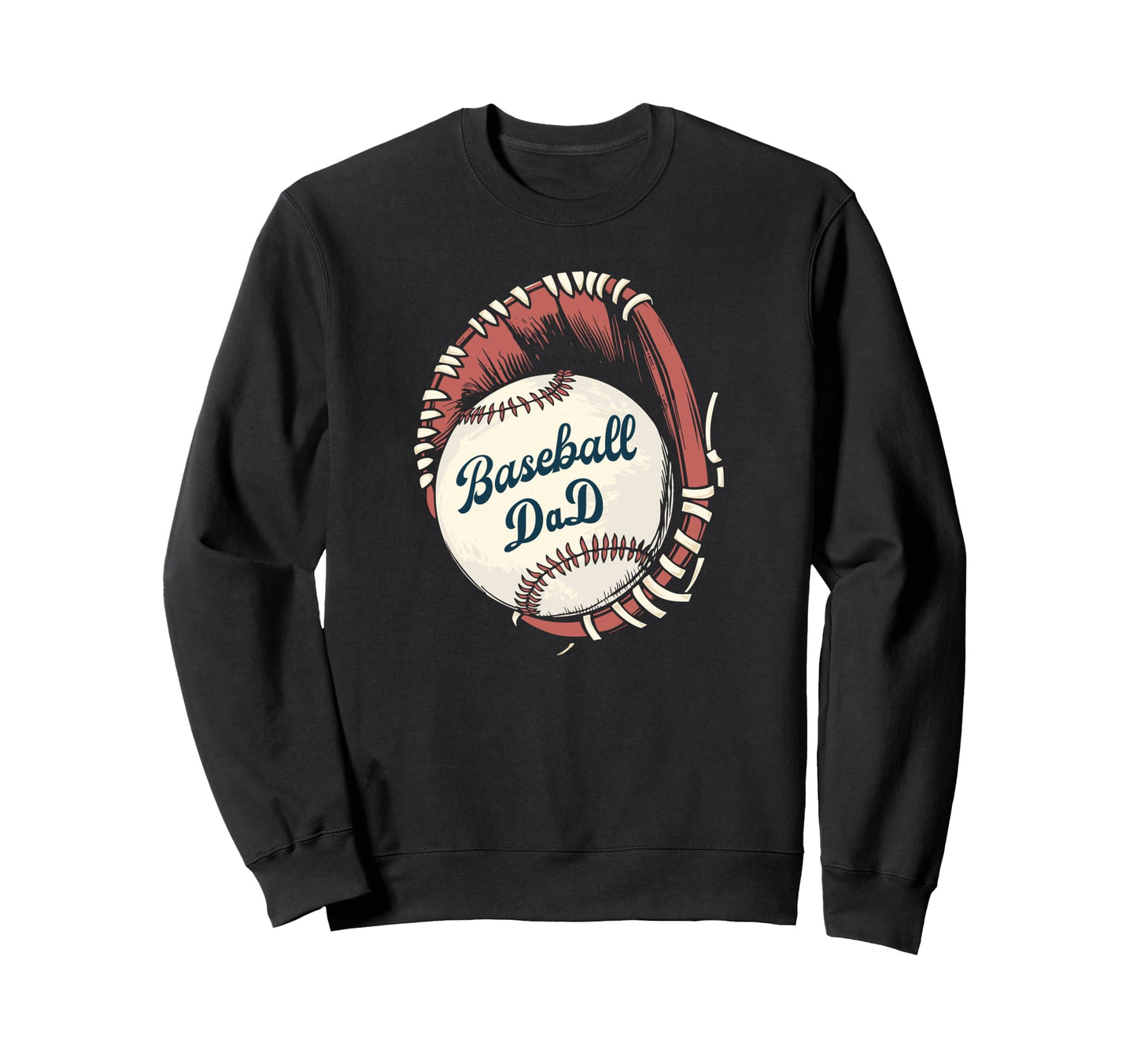 Baseball Dad Softball Glove Sweatshirt - Casual Everyday Wear Men Women - T-Shirt, Sweatshirt, Hoodie