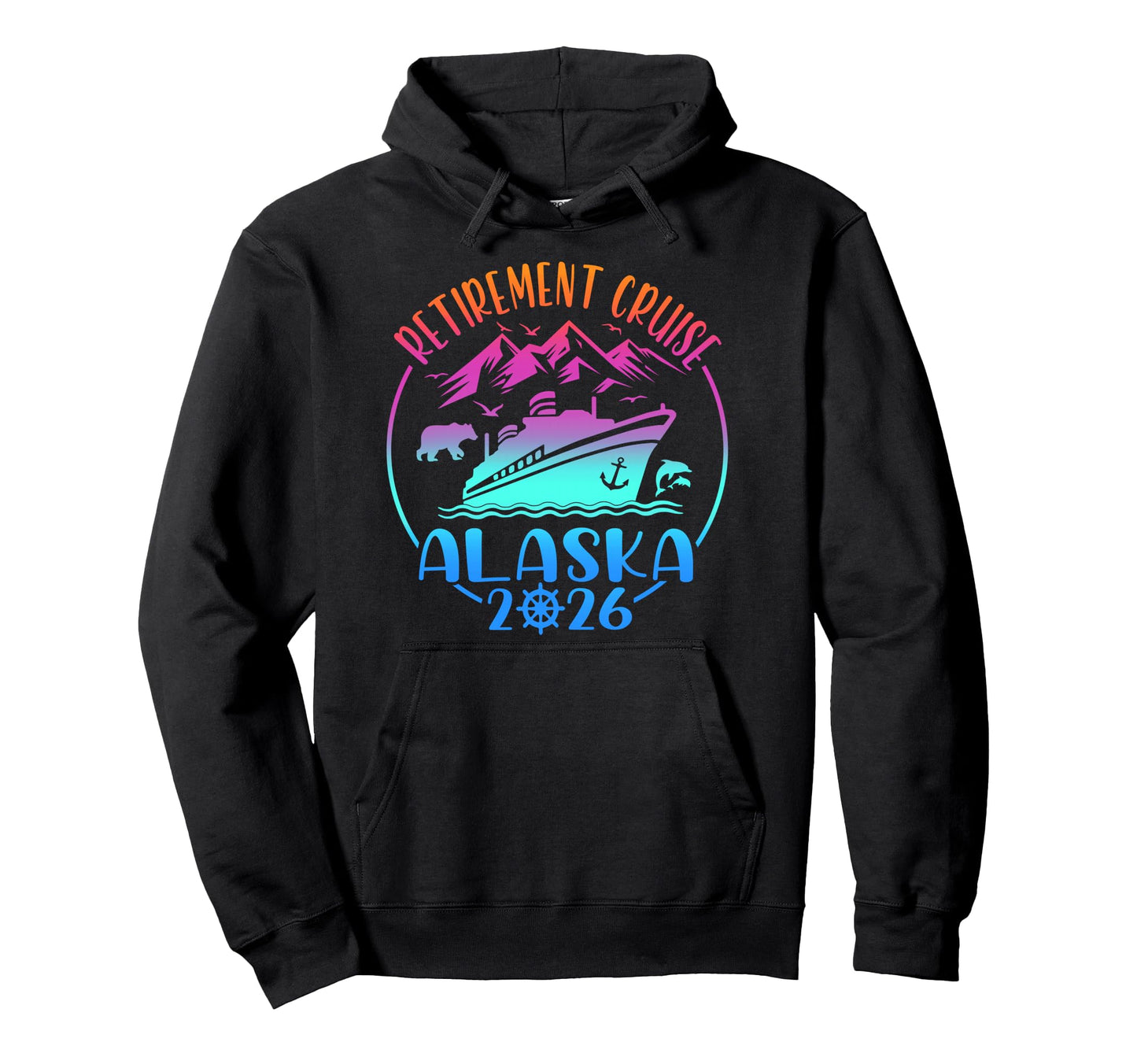 Retirement Alaska Cruise Trip 2026 Hoodie - Casual Everyday Wear Men Women - T-Shirt, Sweatshirt, Hoodie