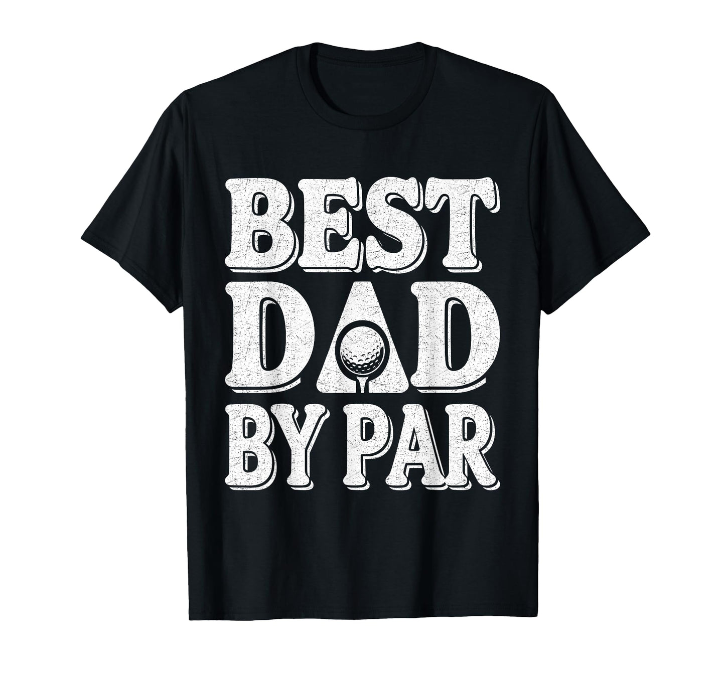 Best Dad Par Golf Funny Golfer Dad T-Shirt - Graphic Print Unisex - T-Shirt, Sweatshirt, Hoodie