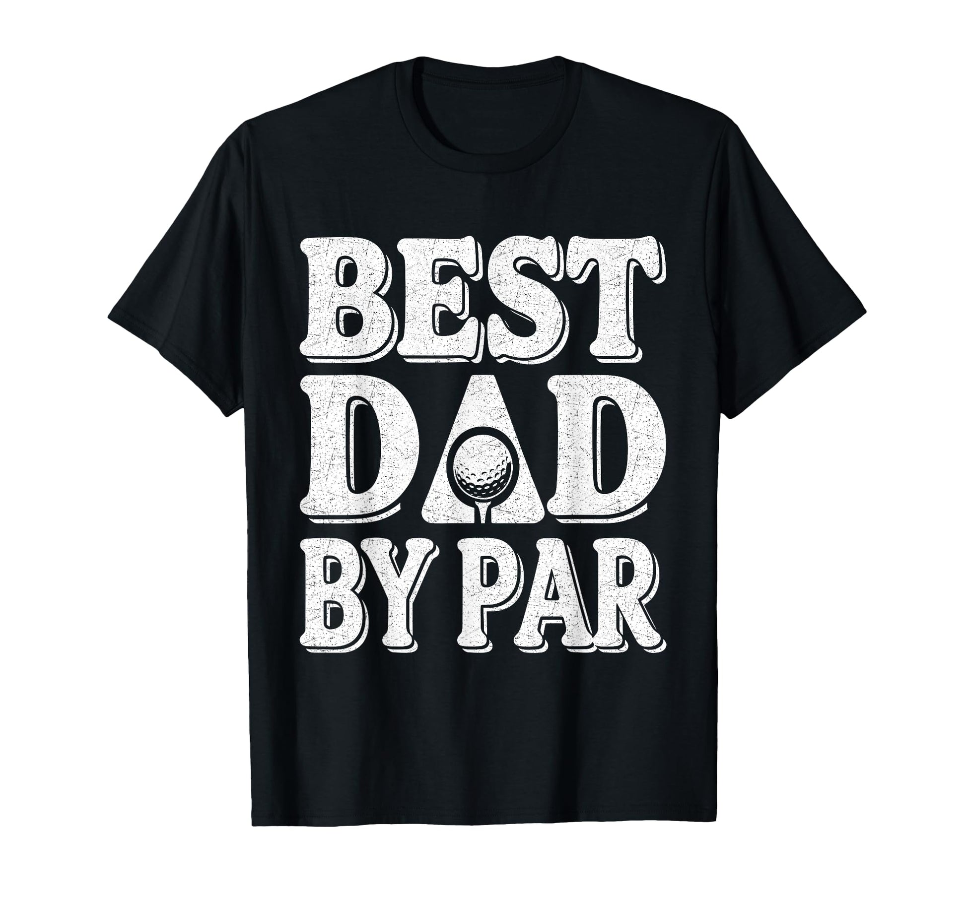 Best Dad Par Golf Funny Golfer Dad T-Shirt - Graphic Print Unisex - T-Shirt, Sweatshirt, Hoodie