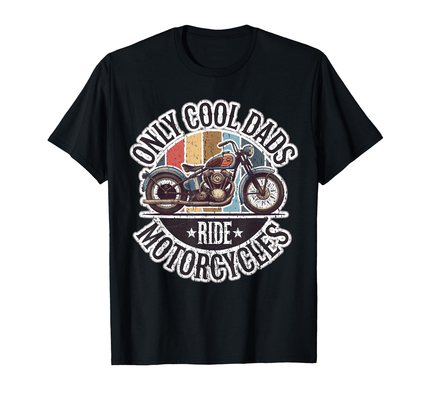 Only Dads Ride Motorcycles Motorbike T-Shirt - Streetwear Style Men Women - T-Shirt, Sweatshirt, Hoodie