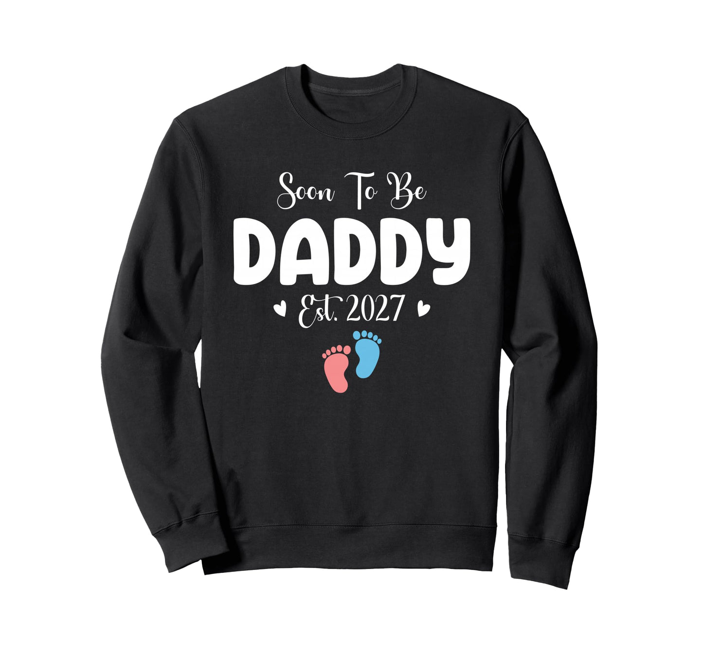 Soon To Be Daddy 2027 Gender Reveal Sweatshirt - Unique Graphic for Adults - T-Shirt, Sweatshirt, Hoodie
