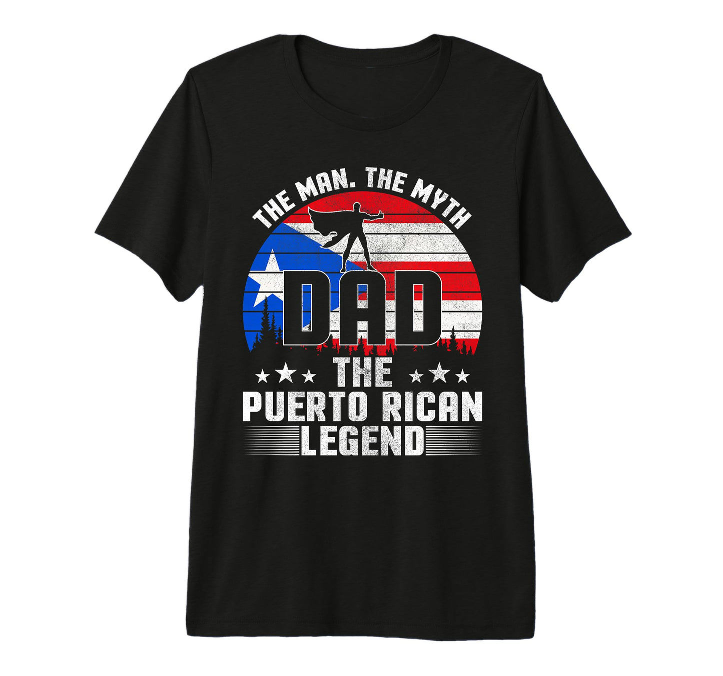 Myth Puerto Rican Legend Dad T-Shirt - Trendy Graphic for Adults - T-Shirt, Sweatshirt, Hoodie